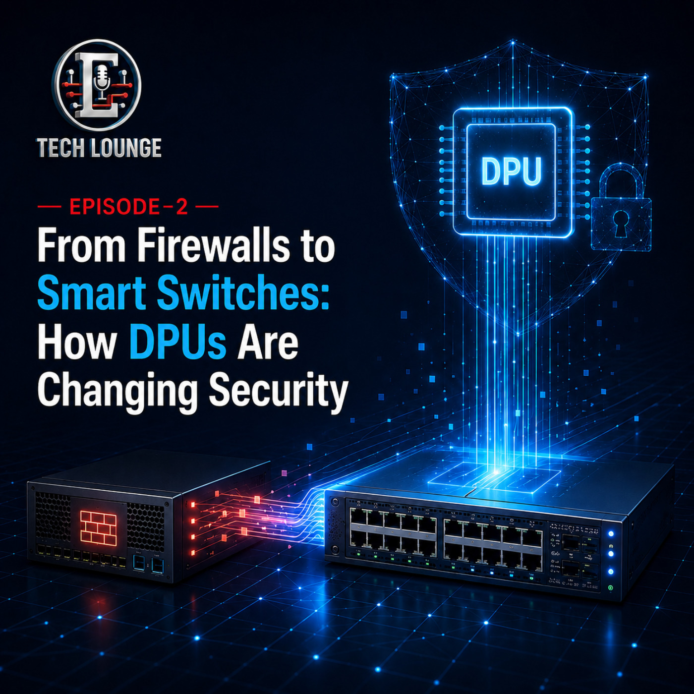 کاور From Firewalls to Smart Switches: How DPUs Are Changing Security