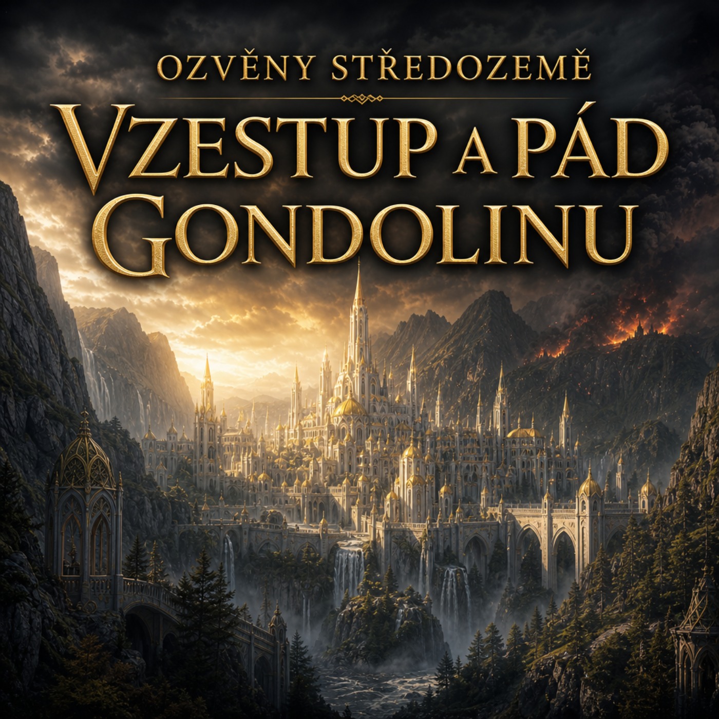 Vzestup a pád Gondolinu | Ozvěny Středozemě | Svět Lore episode artwork
