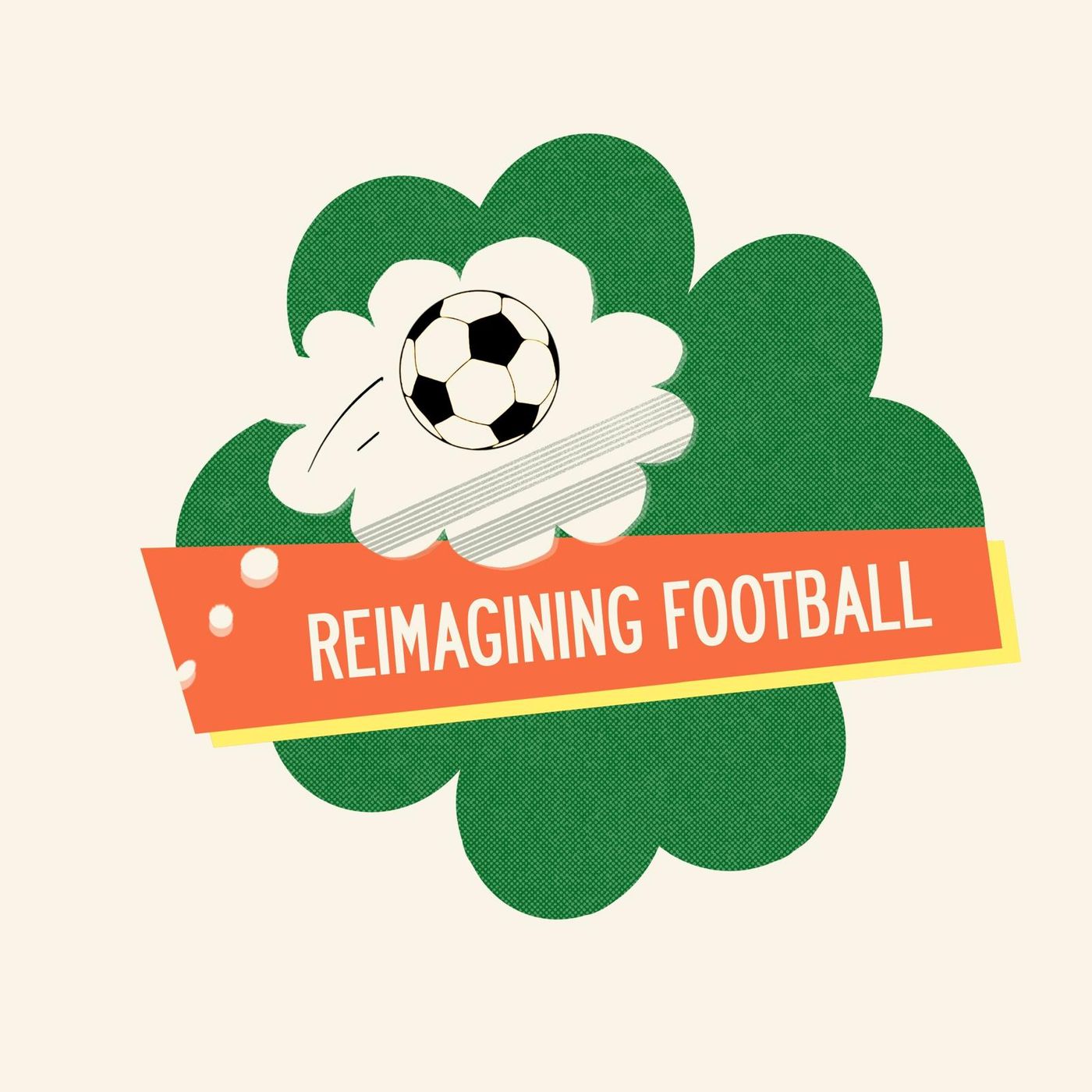 The Reimagining of Football