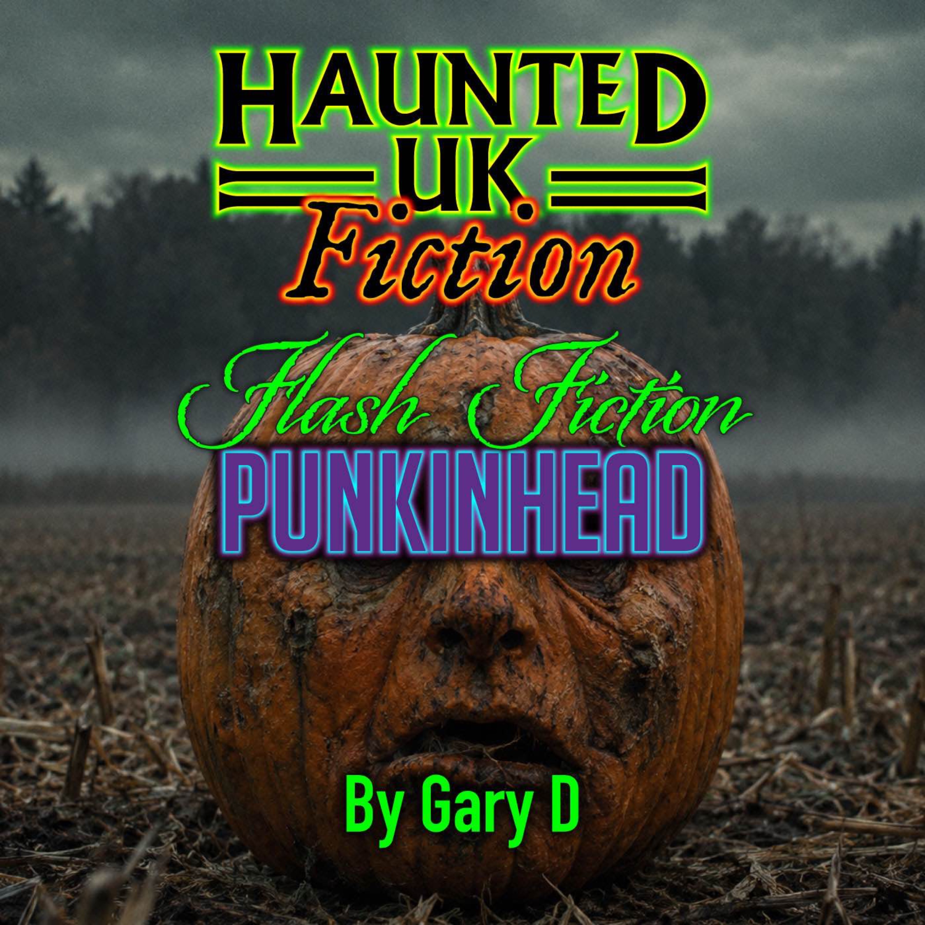 S03 - Flash Fiction 05 - Punkinhead by Gary D