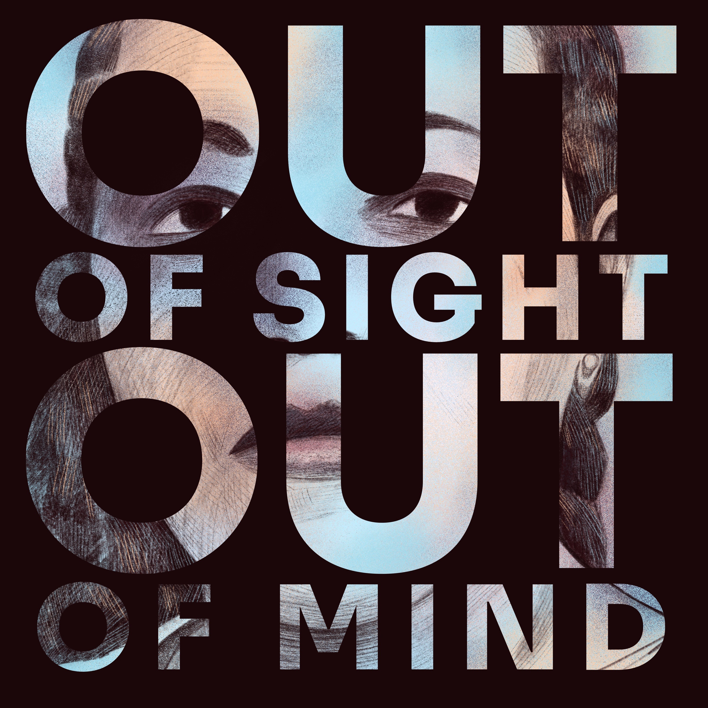 Out of Sight, Out of Mind