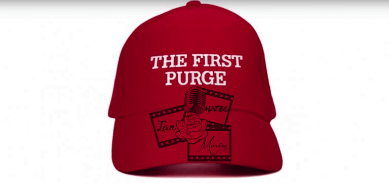 The First Purge - Ian Hates Movies #82 episode artwork