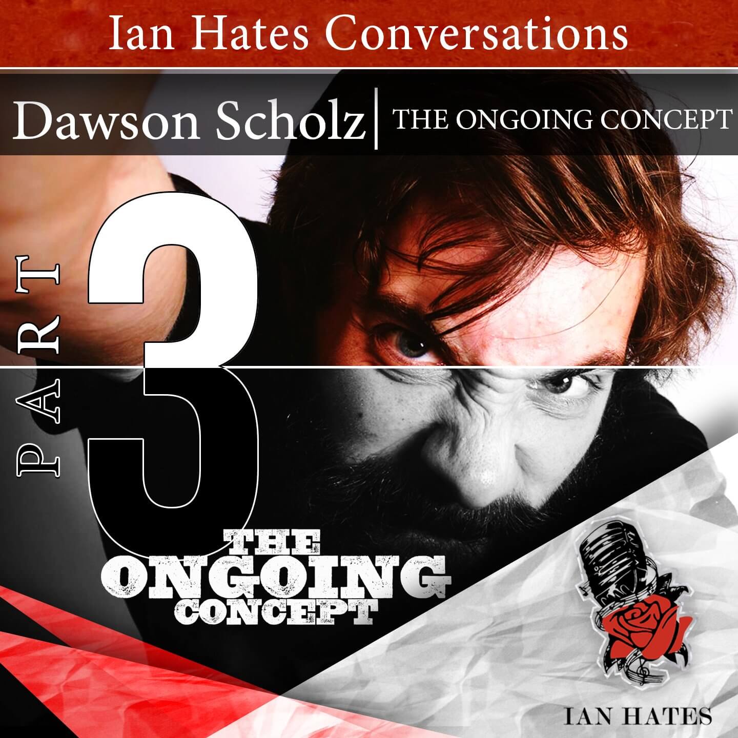 The Ongoing Concept - Dawson Scholz - Part 3 - Ian Hates Music #166 episode artwork