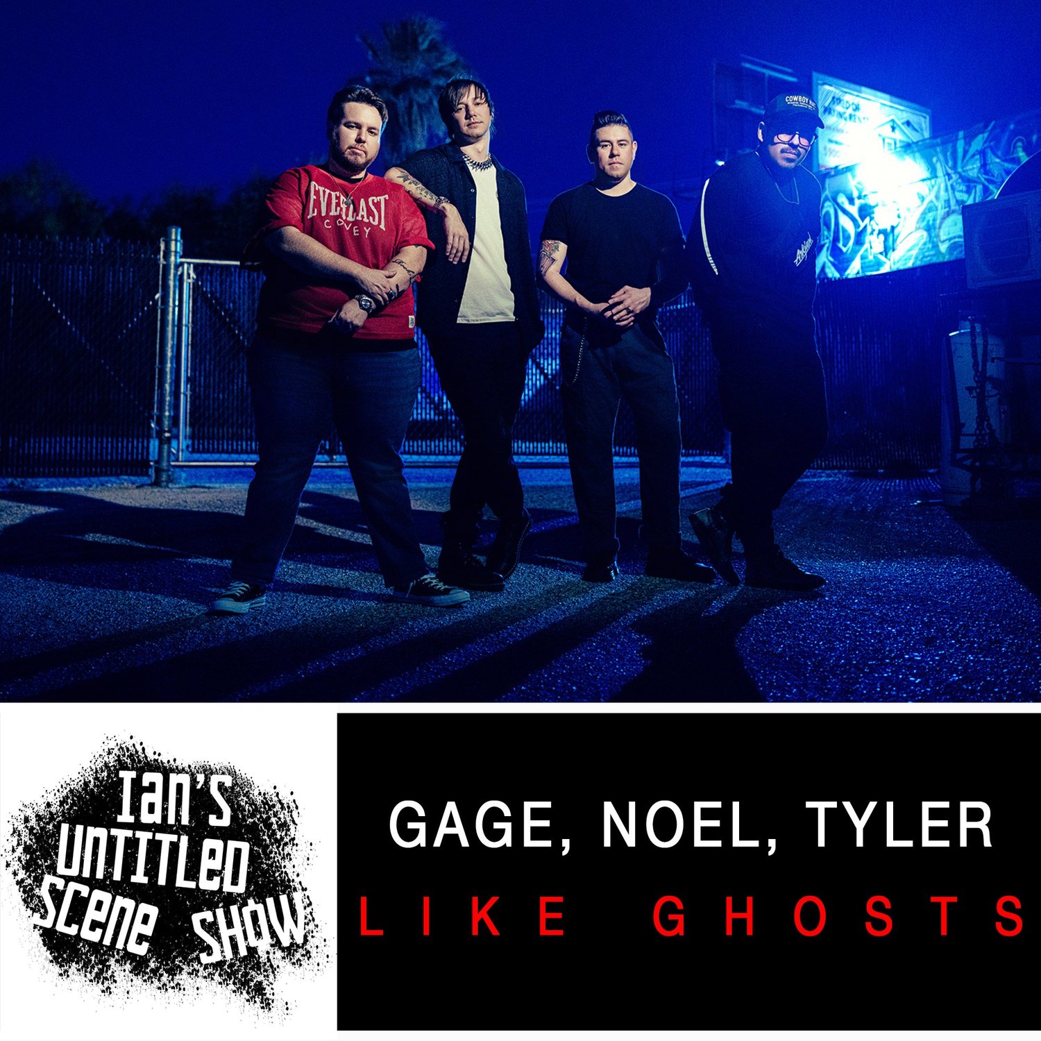 Like Ghosts - Gage, Noel, and Tyler - Ian's Untitled Scene Show episode artwork