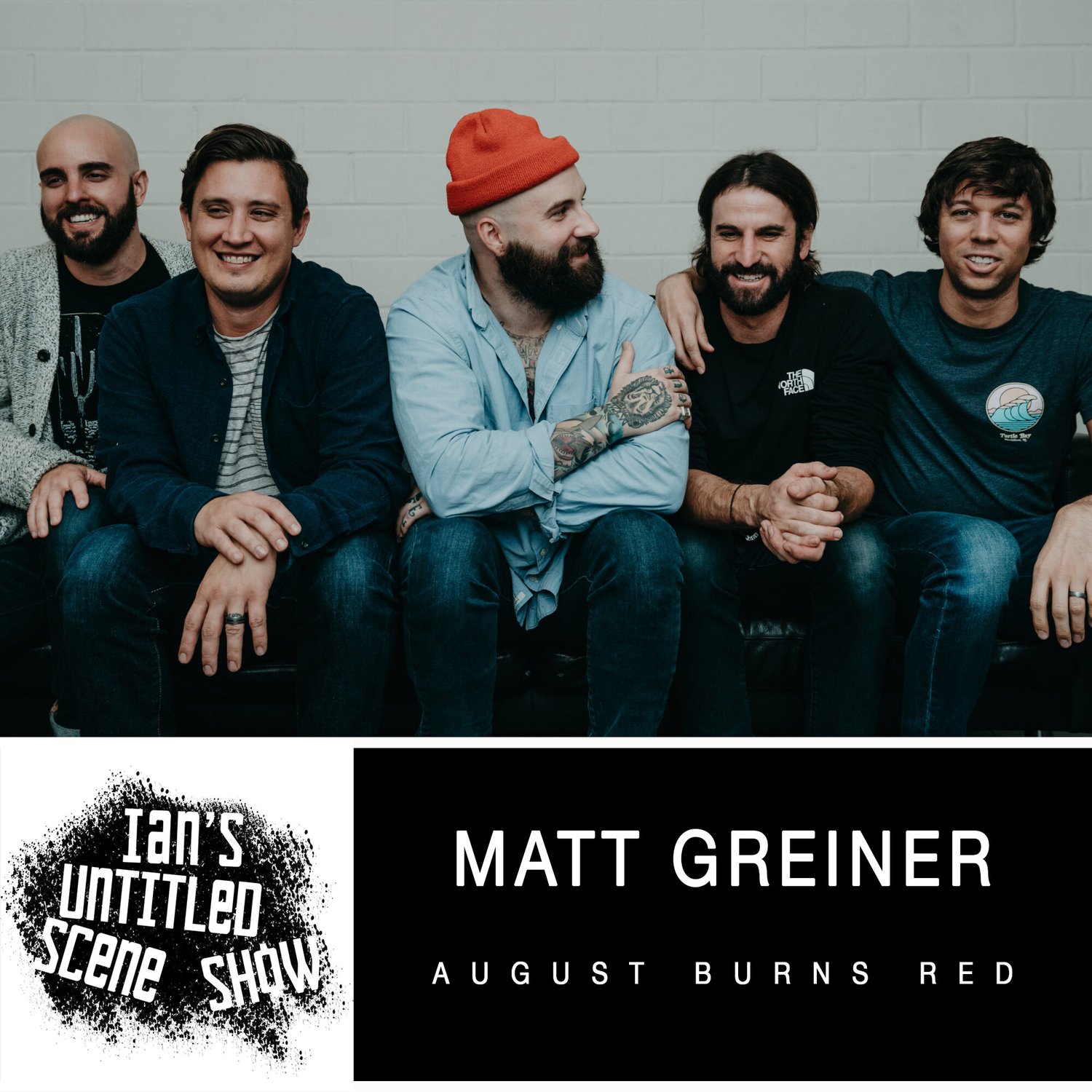 August Burns Red - Matt Greiner - Ian's Untitled Scene Show episode artwork