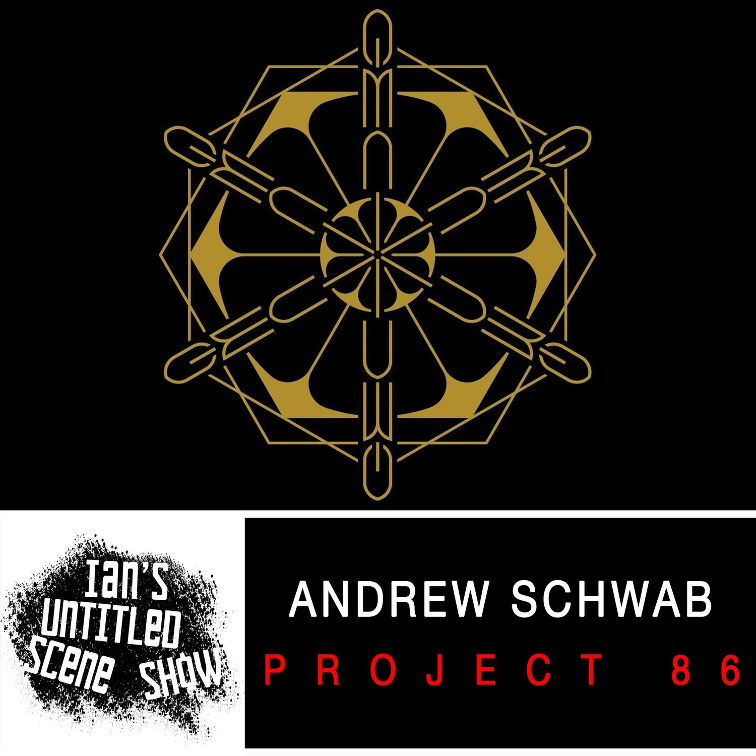 Project 86 - Andrew Schwab Returns - Ian's Untitled Scene Show episode artwork
