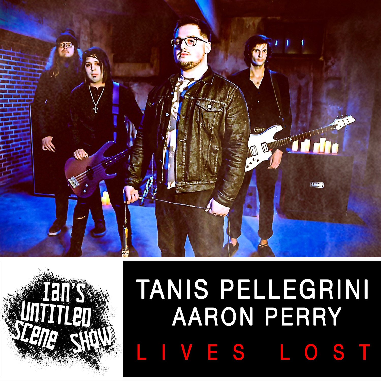 Lives Lost - Tanis Pellegrini and Aaron Perry - Ian's Untitled Scene Show episode artwork