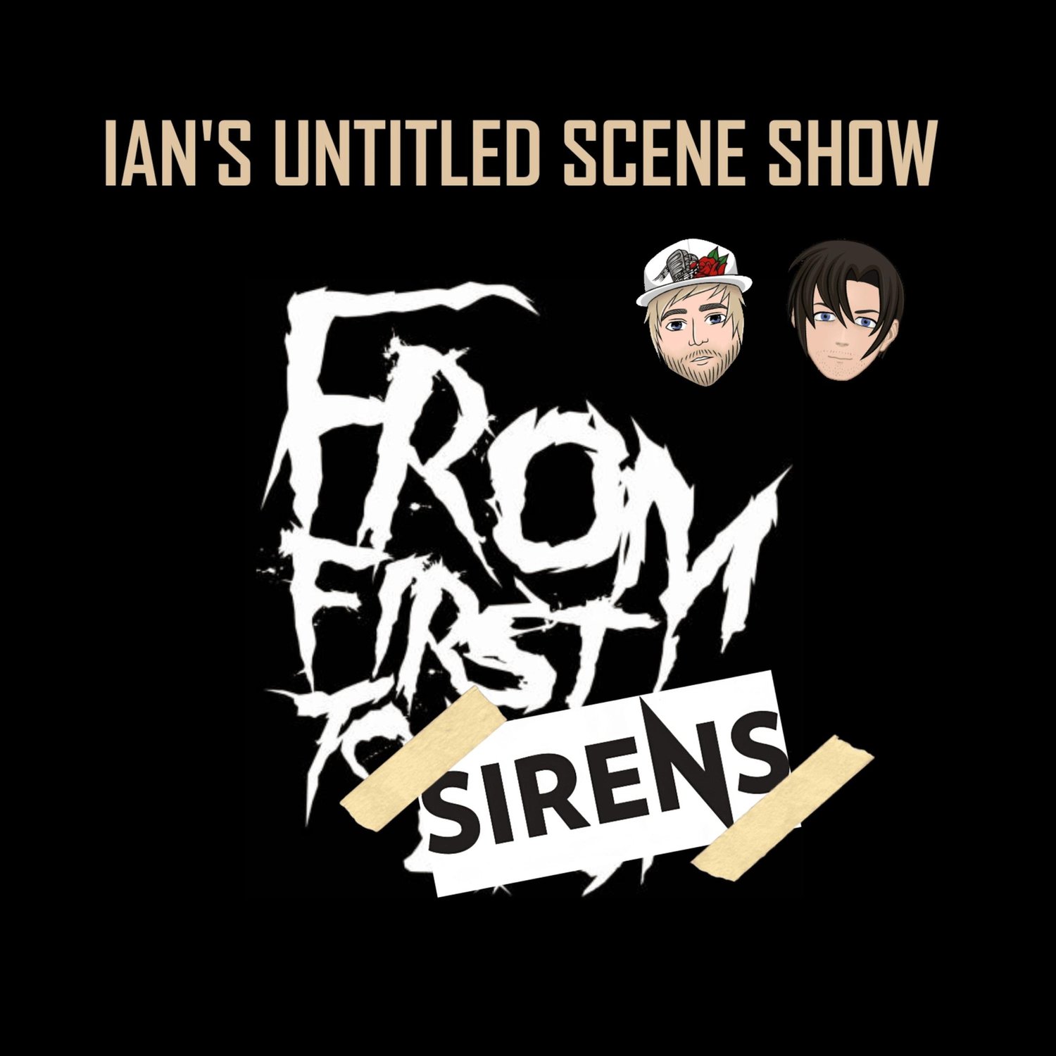 FROM FIRST TO SIRENS Feat Jake of Pyro, Ohio - Ian's Untitled Scene Show episode artwork