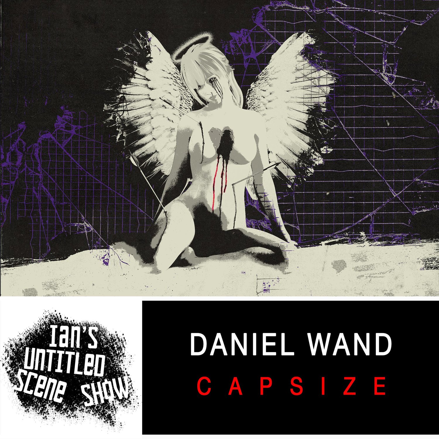 Capsize - Daniel Wand Returns - Ian's Untitled Scene Show episode artwork