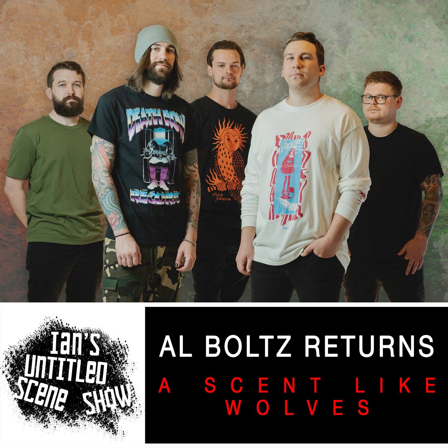 A Scent Like Wolves - Al Boltz Returns - Ian's Untitled Scene Show episode artwork