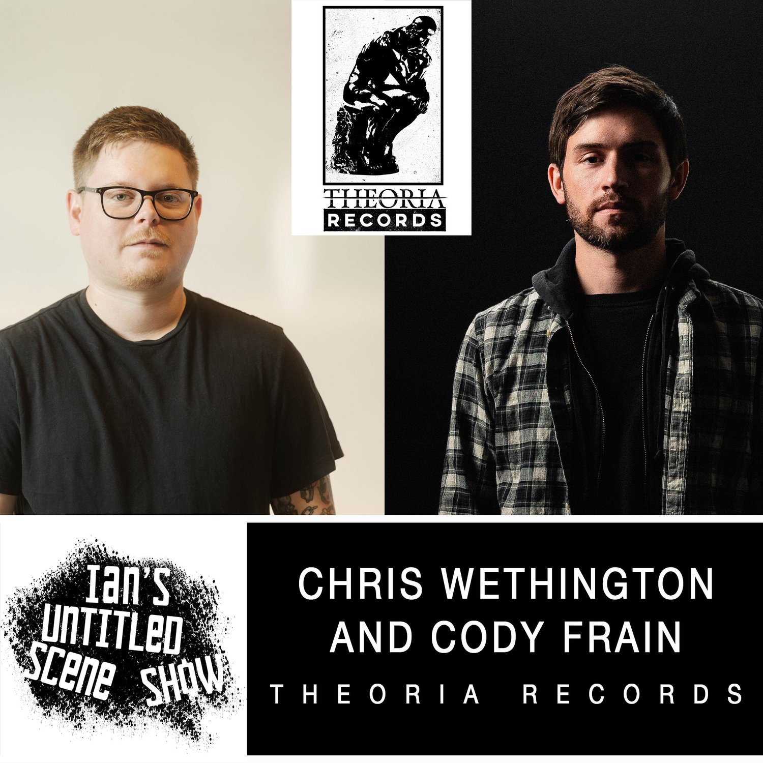 Theoria Records - Chris Wethington and Cody Frain - Ian's Untitled Scene Show episode artwork