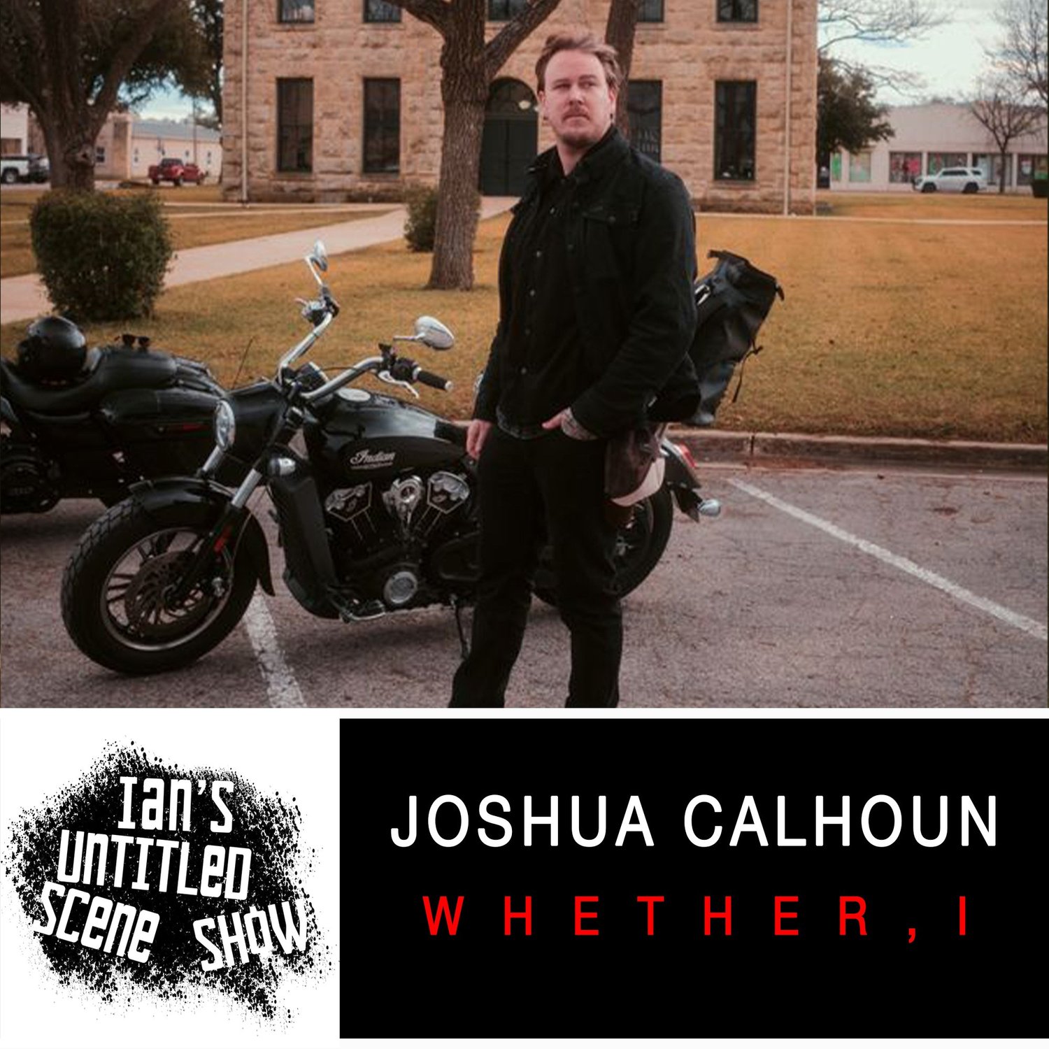 Whether, I - Joshua Calhoun - Ian's Untitled Scene Show episode artwork