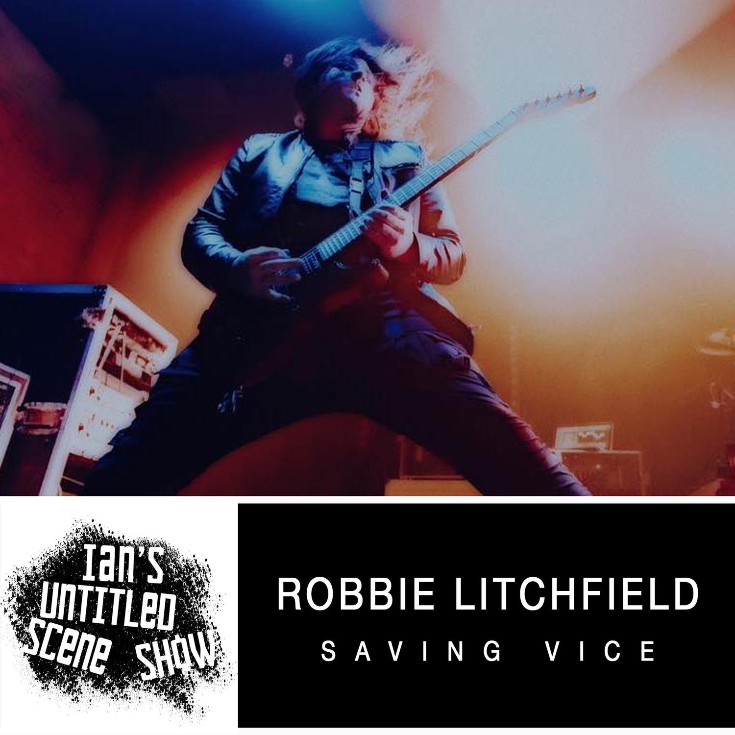 Saving Vice - Robbie Litchfield - Ian's Untitled Scene Show episode artwork