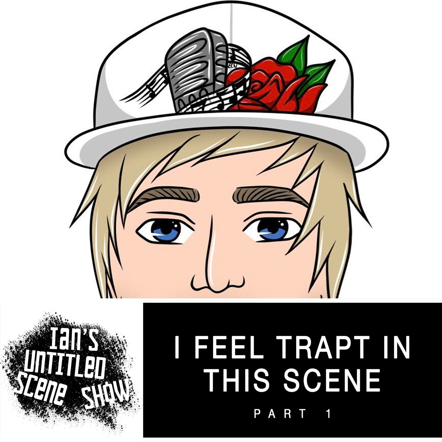 I Feel TRAPT in This Scene - Part 1 - Ian's Untitled Scene Show episode artwork
