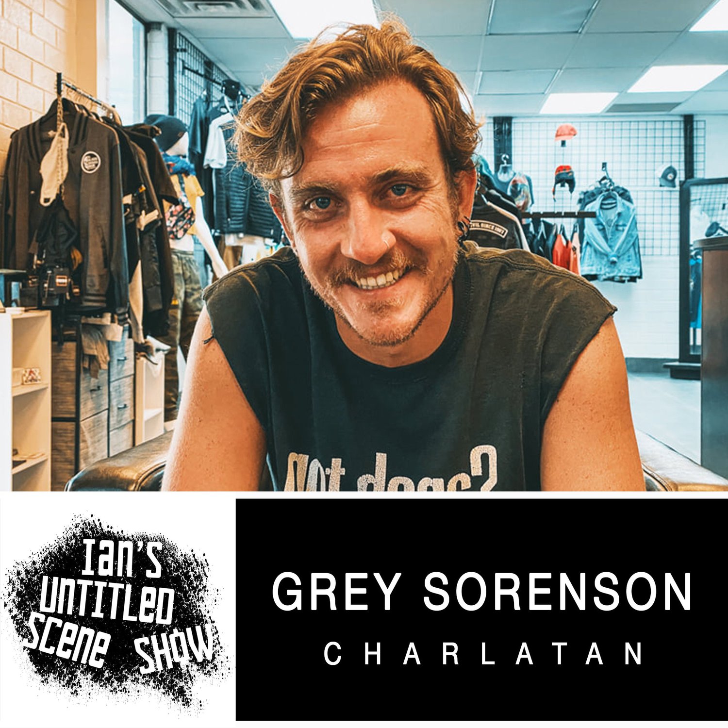 Charlatan - Grey Sorenson - Ian's Untitled Scene Show episode artwork