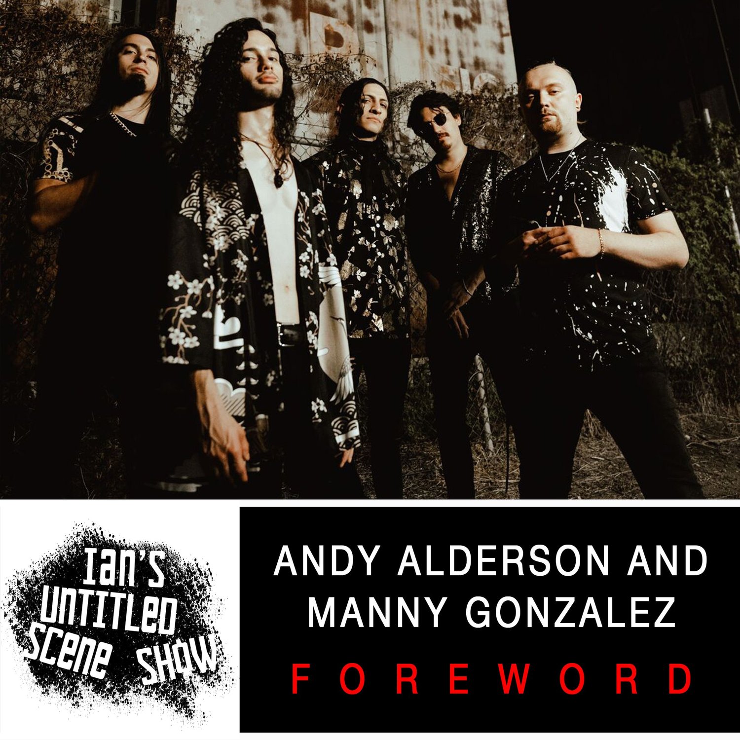 Foreword - Andy Alderson and Manny Gonzalez - Ian's Untitled Scene Show episode artwork