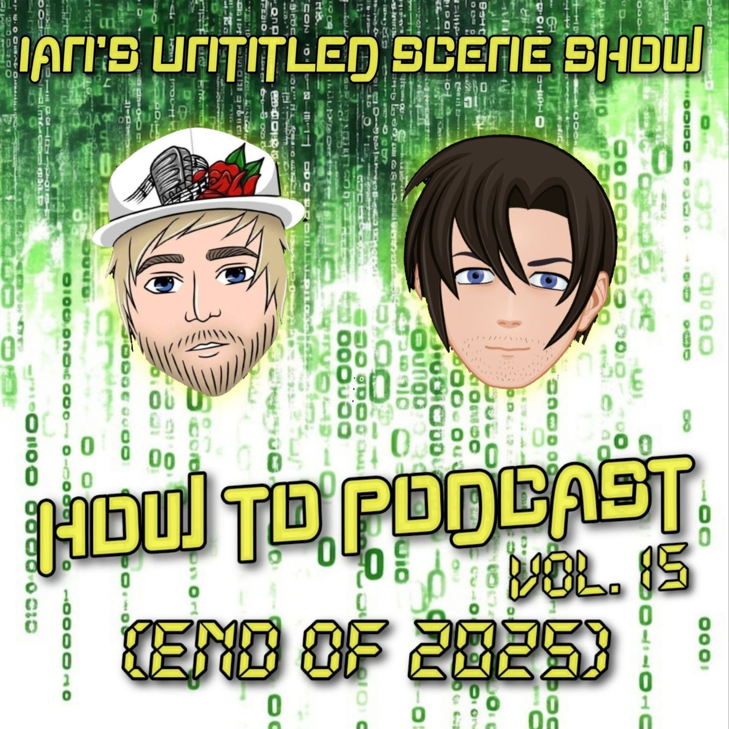HOW TO PODCAST, VOL. 15 (END OF 2025) Feat Jake of Pyro, Ohio - Ian's Untitled Scene Show episode artwork