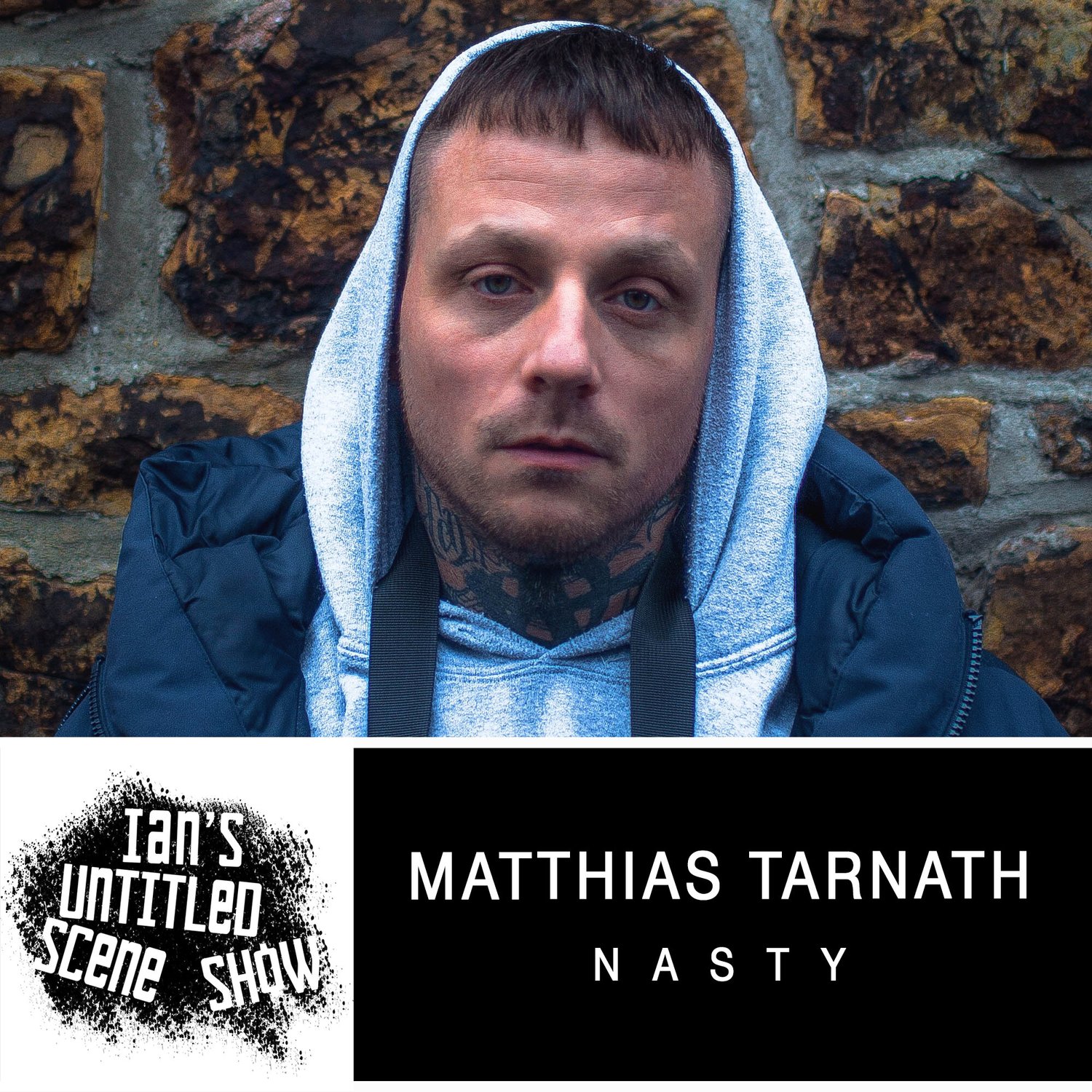 NASTY - Matthias Tarnath - Ian's Untitled Scene Show episode artwork