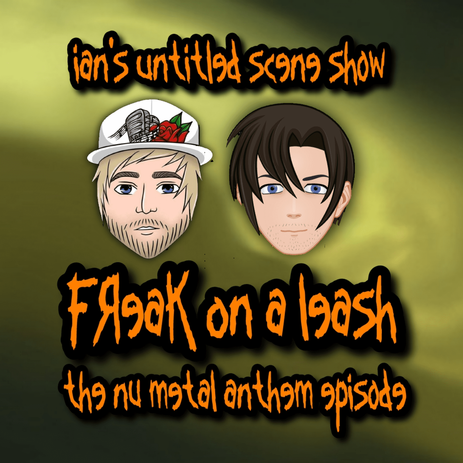 Freak on a Leash: The Nu Metal Anthem Episode Featuring Jake of Pyro, Ohio - Ian's Untitled Scene Show episode artwork