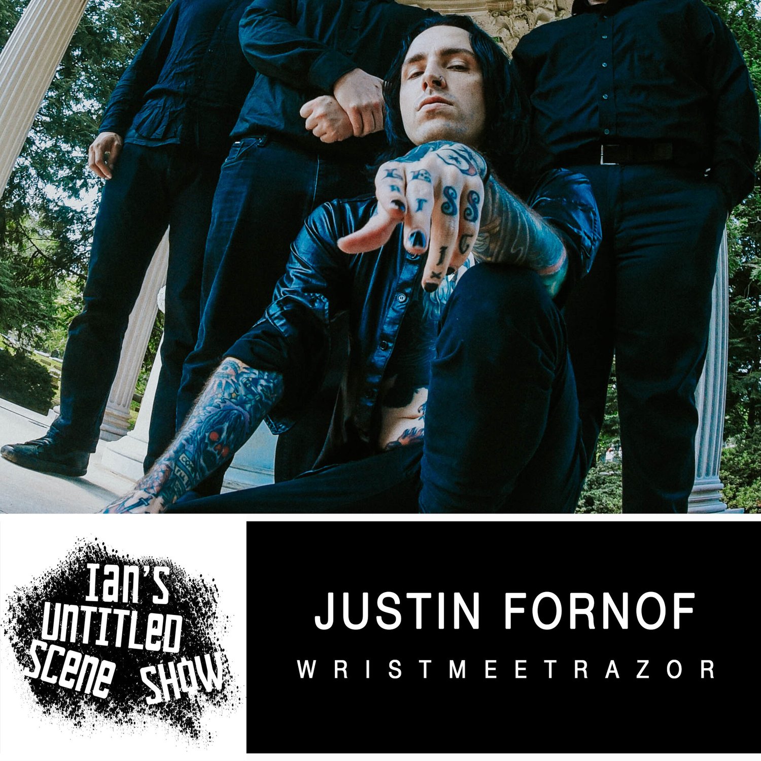 Wristmeetrazor - Justin Fornof - Ian's Untitled Scene Show episode artwork