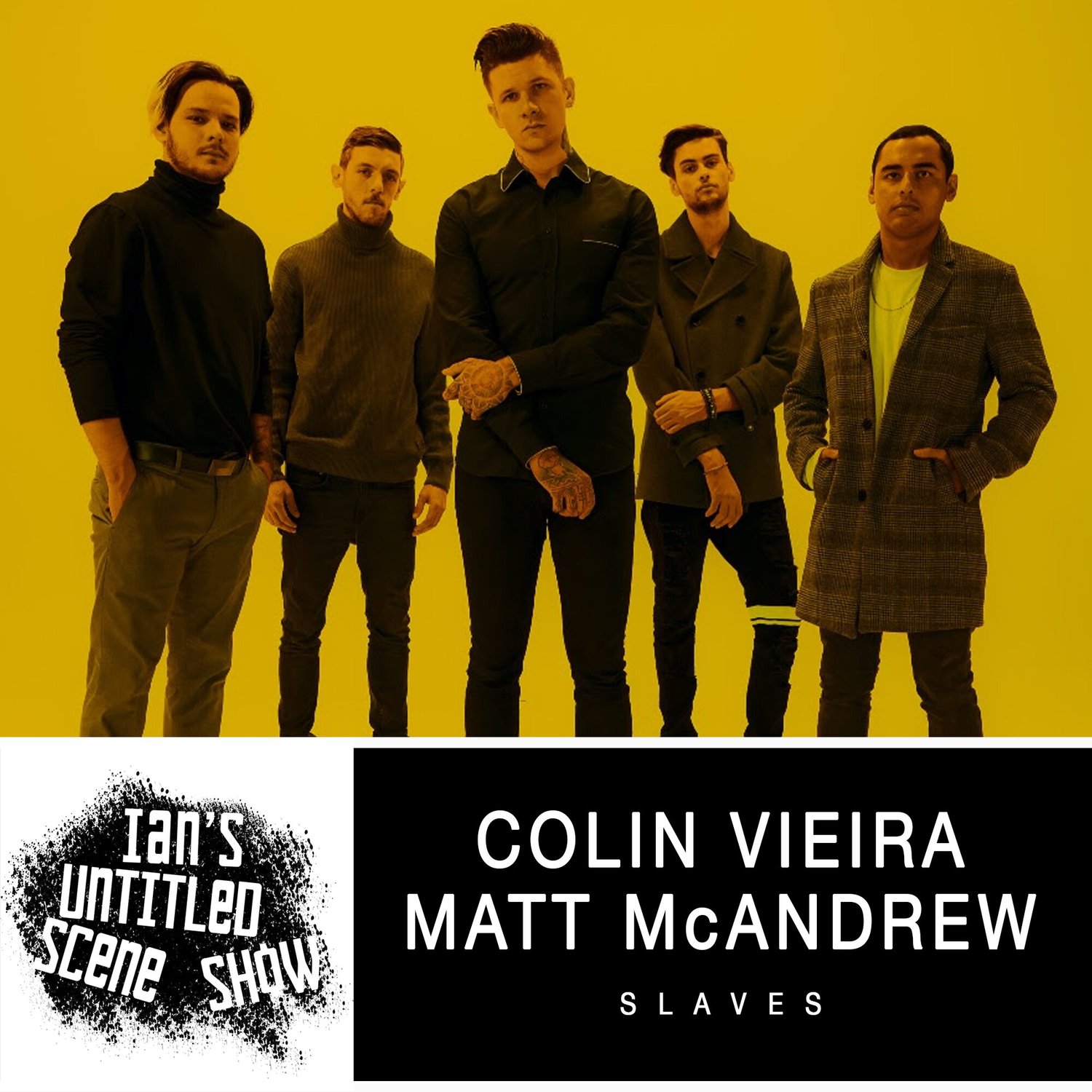 Slaves - Colin Vieira and Matt McAndrew - Ian's Untitled Scene Show episode artwork