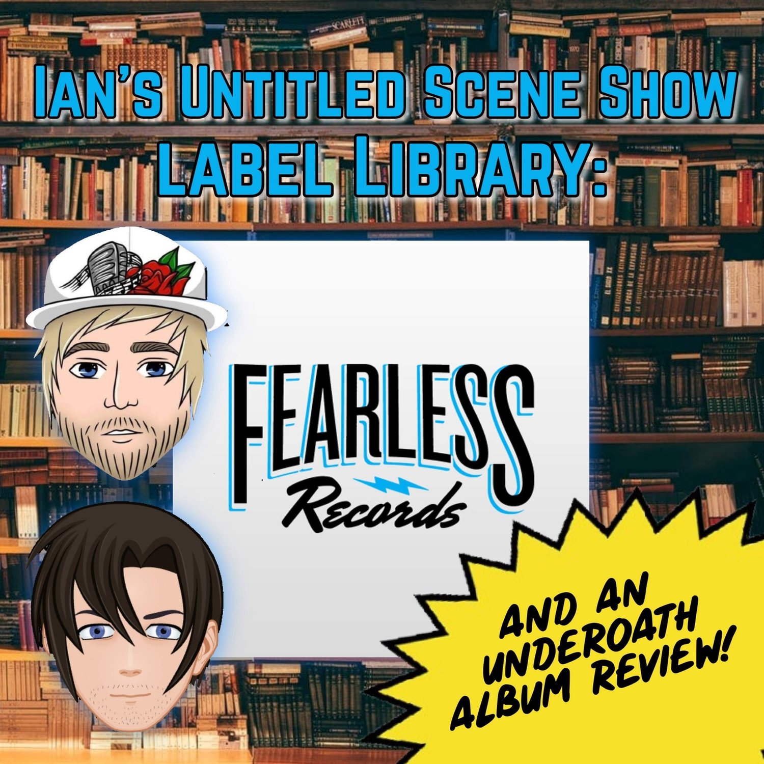 Label Library: Fearless Feat. Jake of Pyro, Ohio - Ian's Untitled Scene Show episode artwork