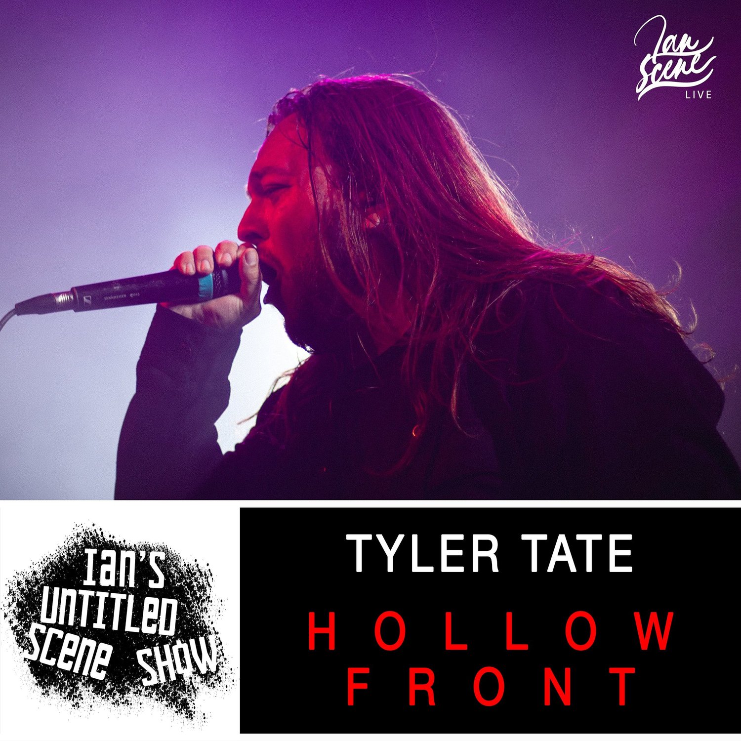 Hollow Front - Tyler Tate - Ian's Untitled Scene Show episode artwork