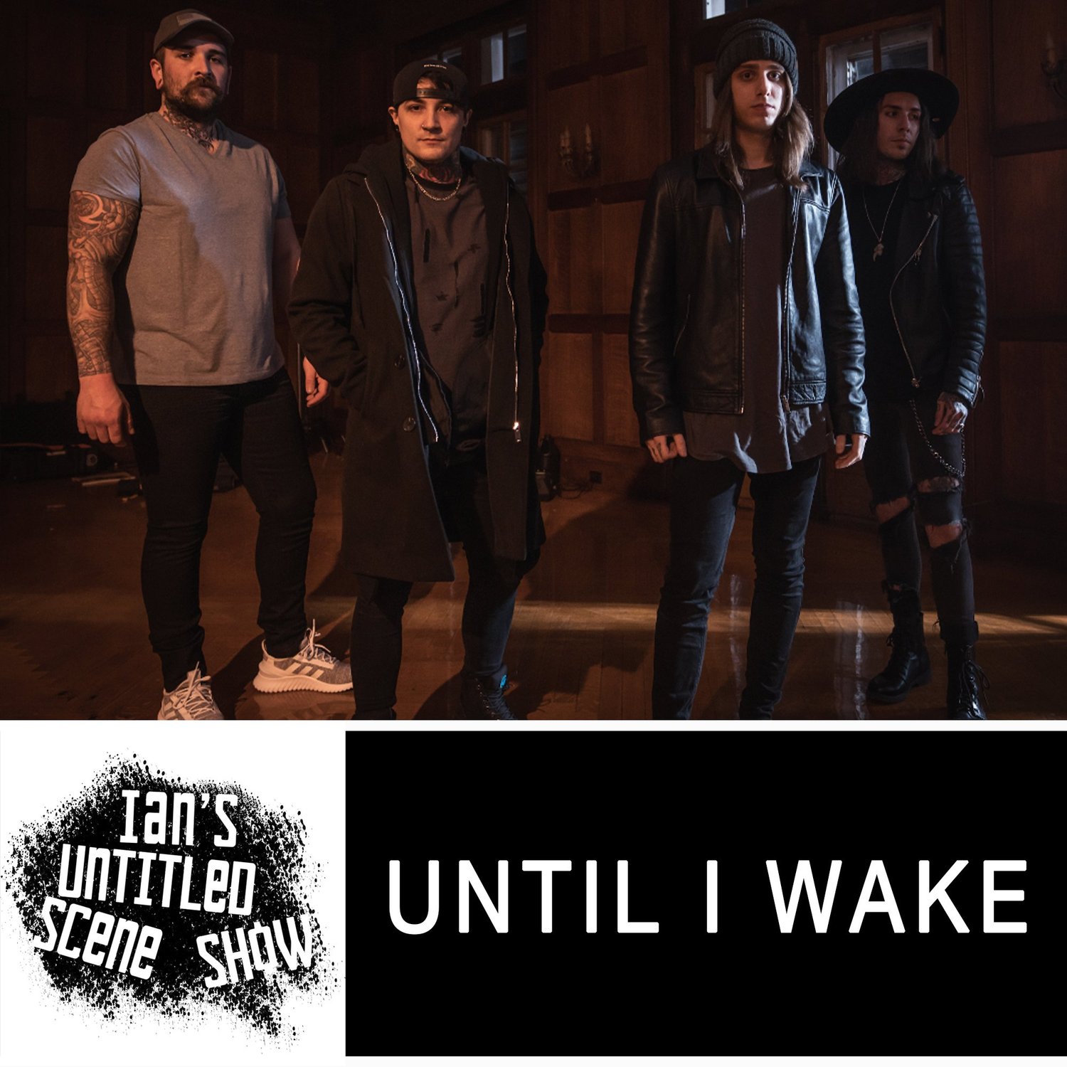 Until I Wake - Ian's Untitled Scene Show episode artwork