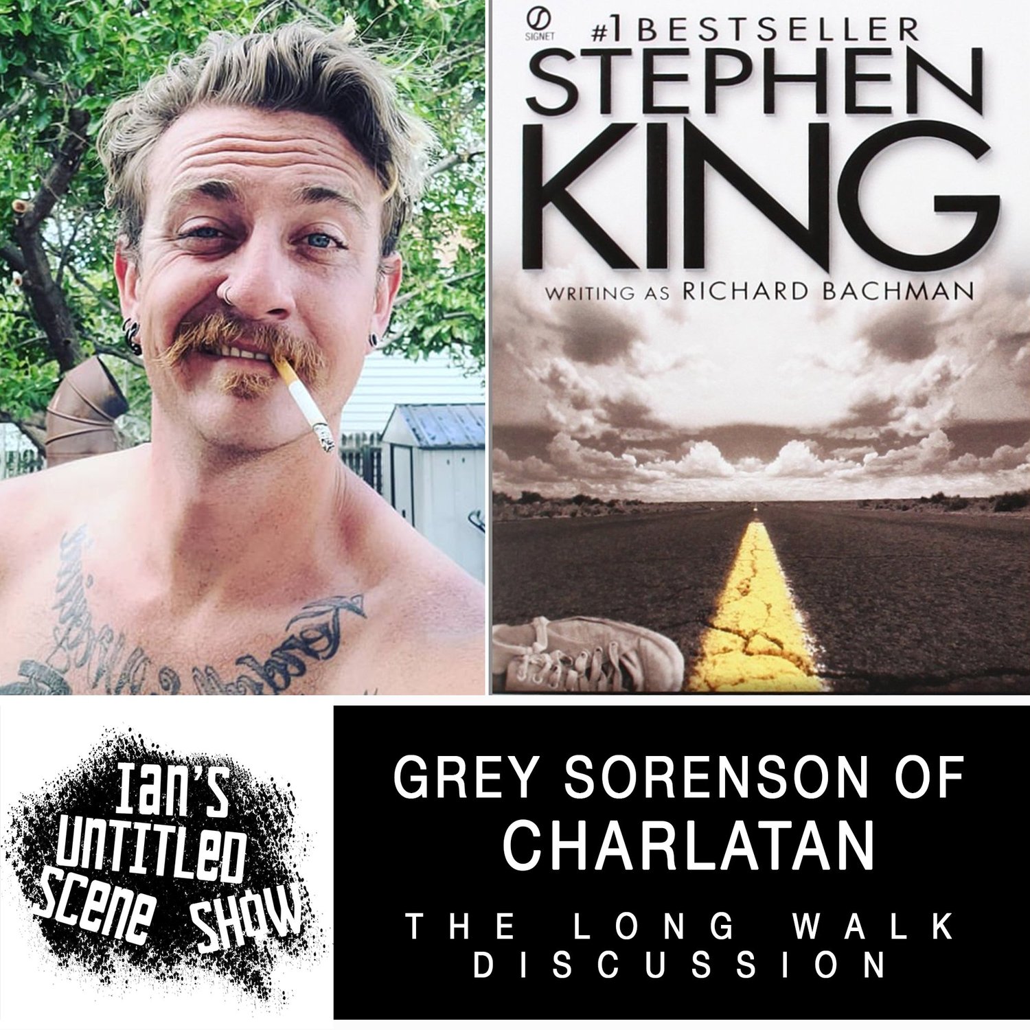 Charlatan - Grey Sorenson - The Long Walk - Ian's Untitled Scene Show episode artwork