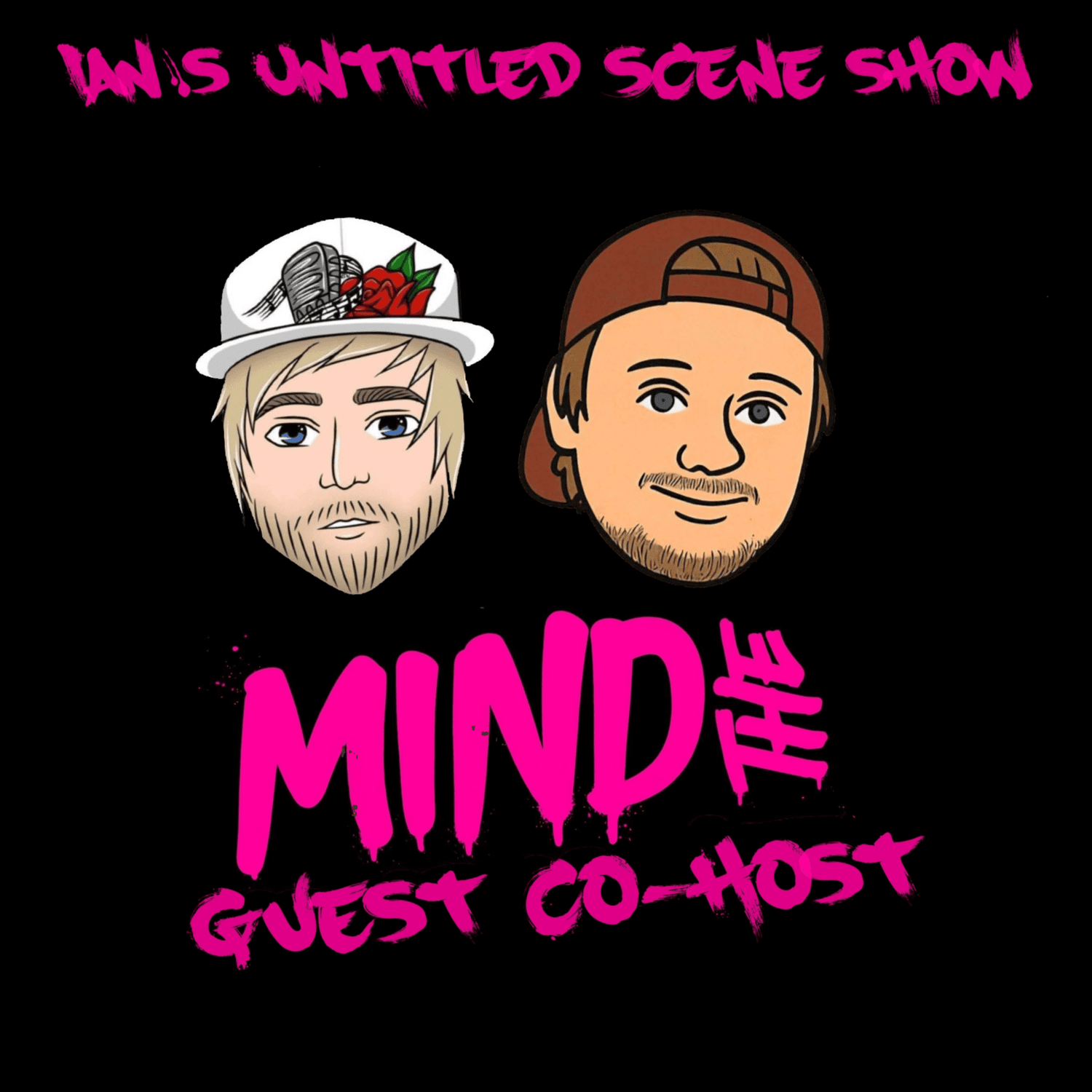 MIND THE GUEST CO-HOST Feat Zack of Mind The Drive - Ian's Untitled Scene Show episode artwork