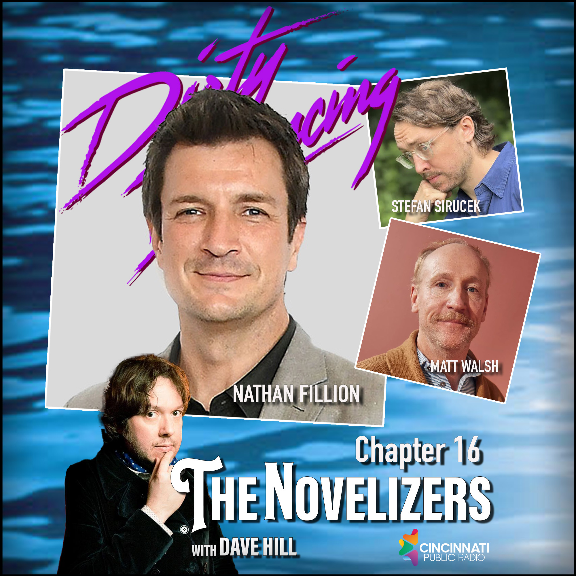 Nathan Fillion, Matt Walsh, Stefan Sirucek - Dirty Dancing 16 episode artwork