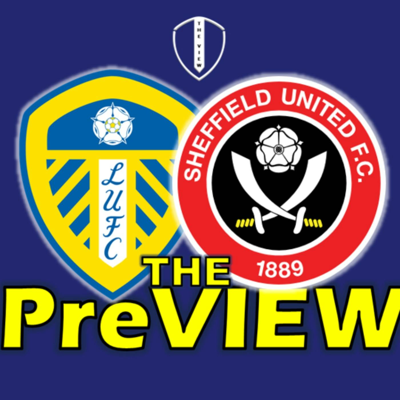 The Match PreVIEW: Leeds United V Sheffield United
