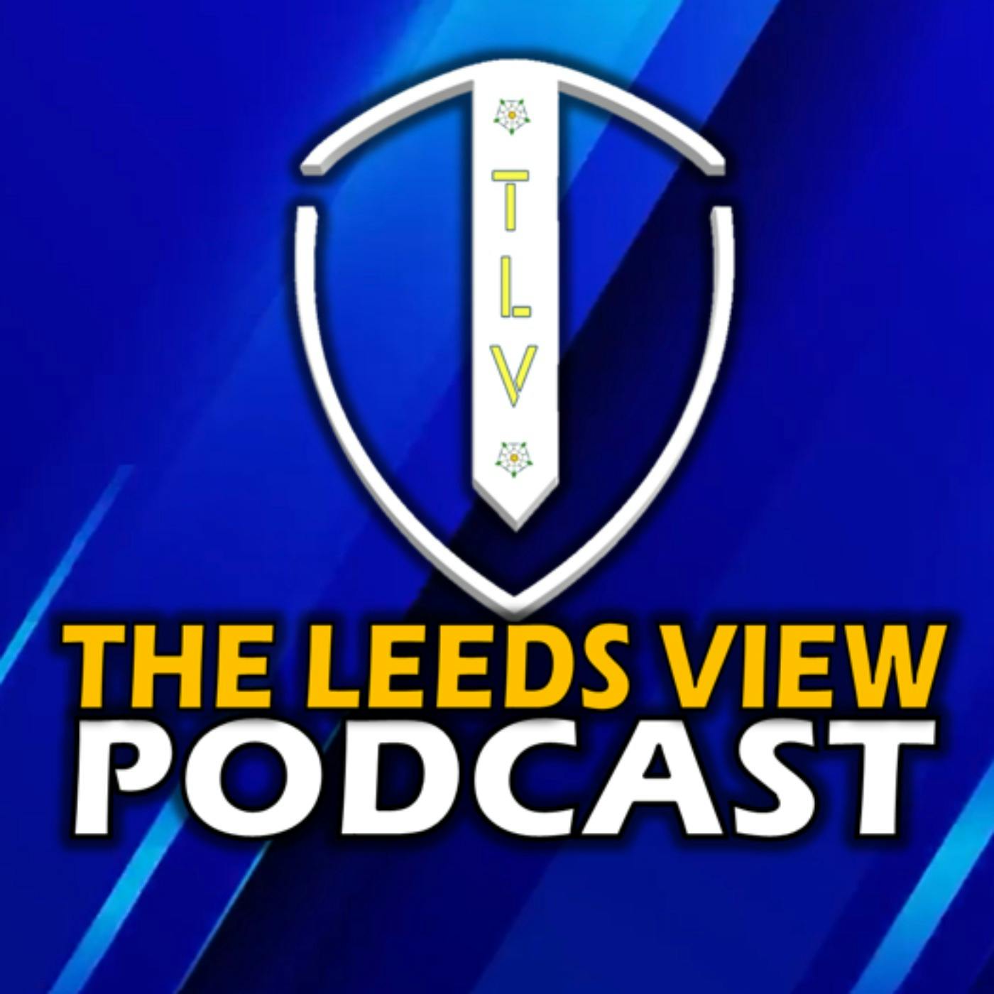 The Leeds View Podcast, Covering Leeds United News and Stories