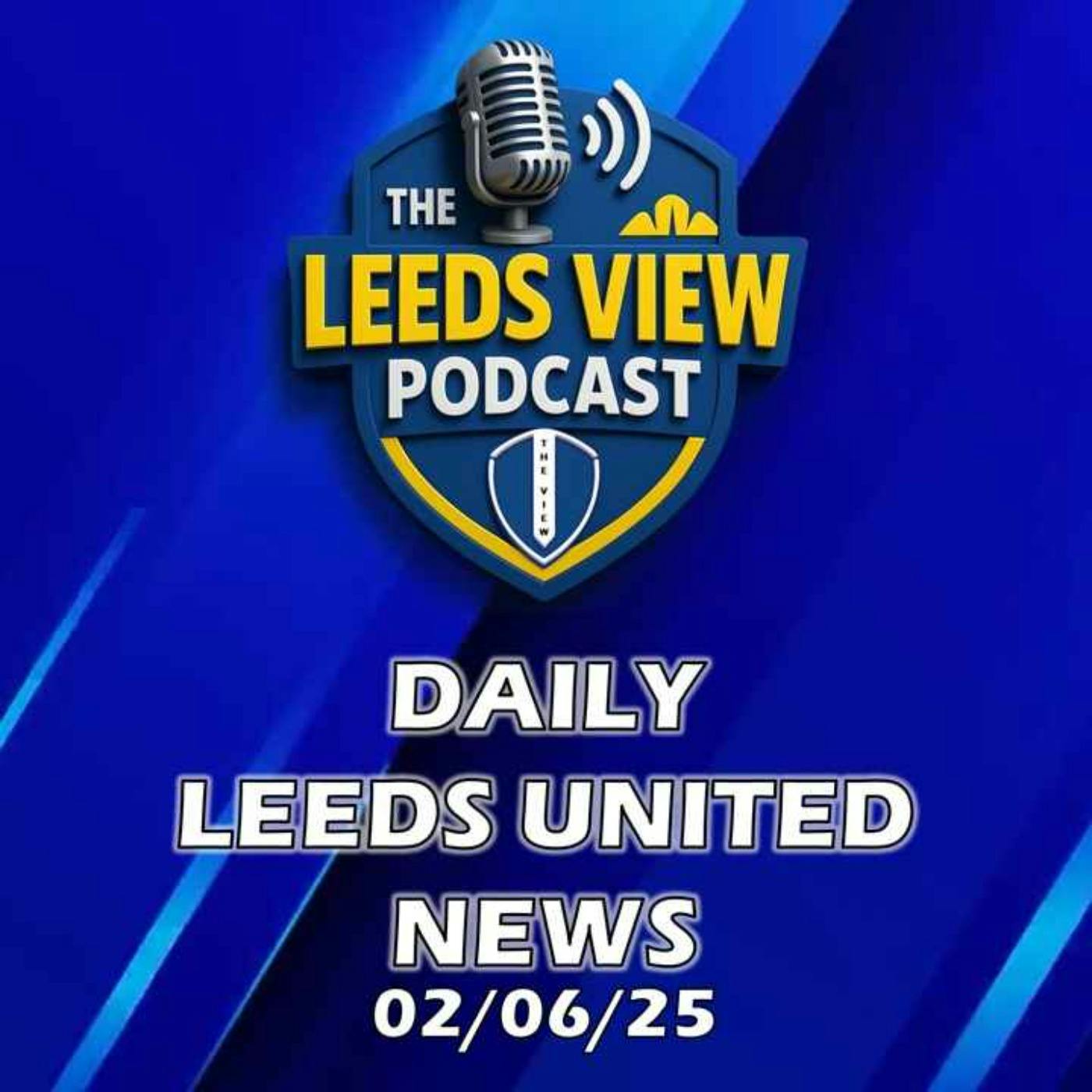 Leeds United News Monday 2nd June 2025