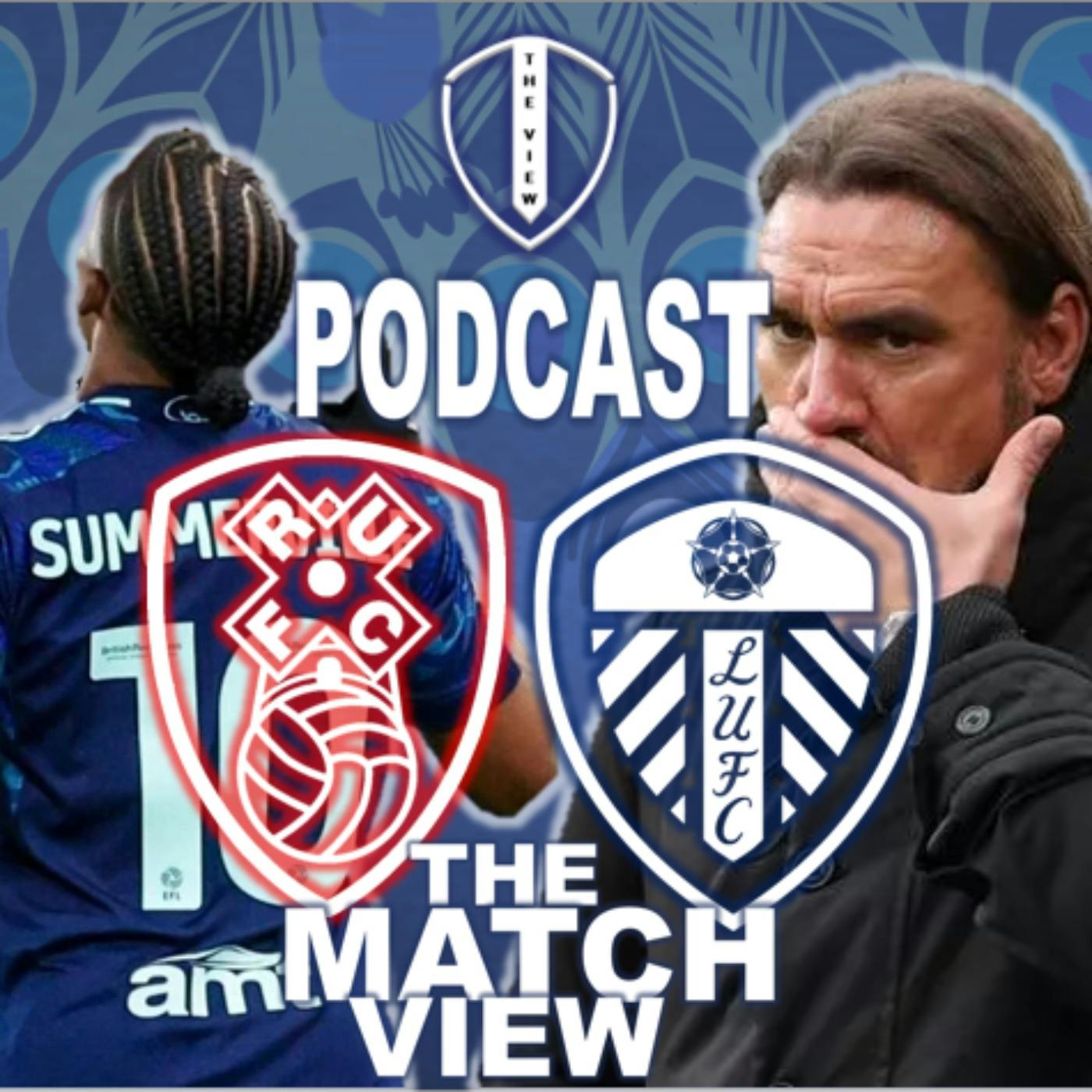Weekly Pod #22 - Leeds Rotherham 1-1 Review