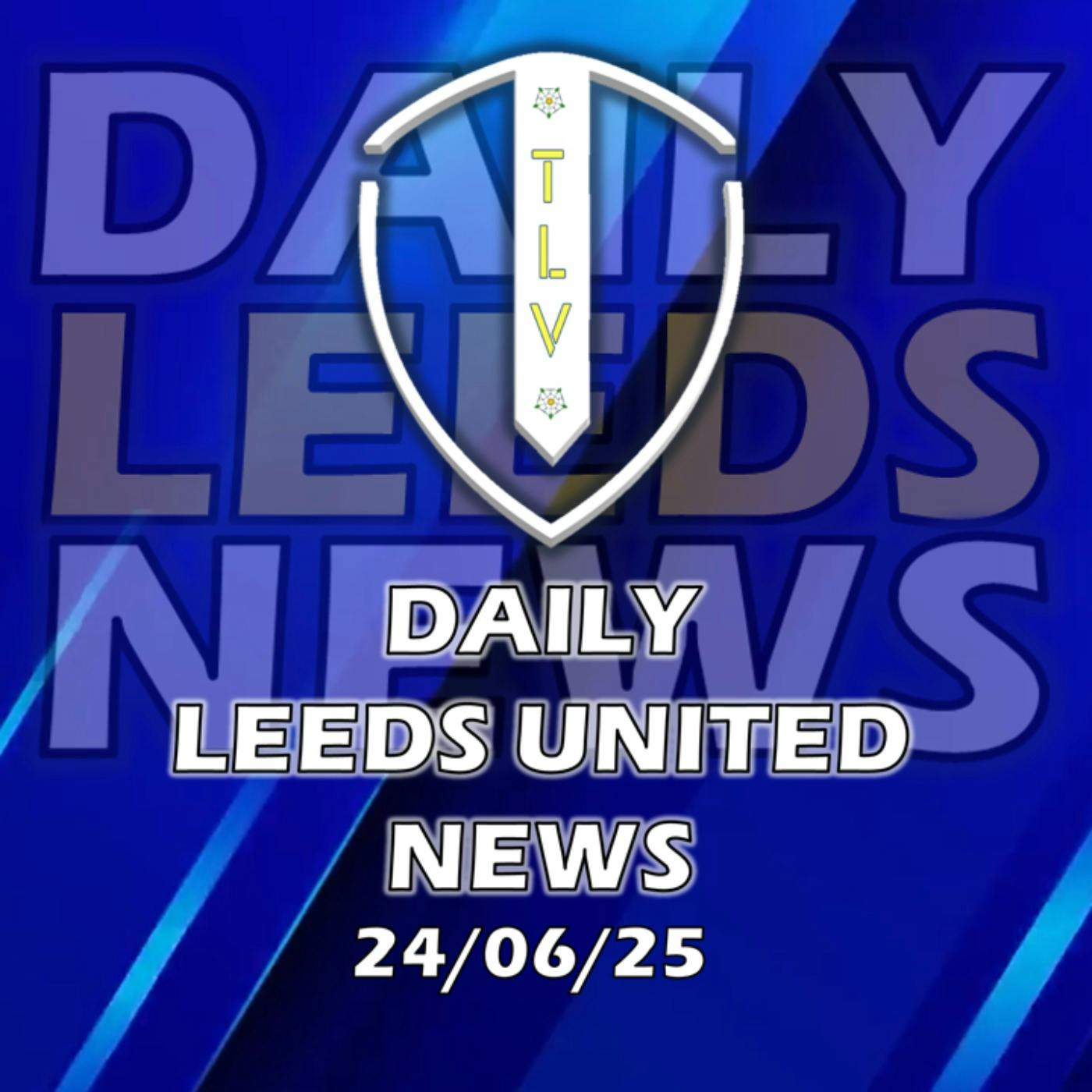 Leeds United News Tuesday 24th June 2025