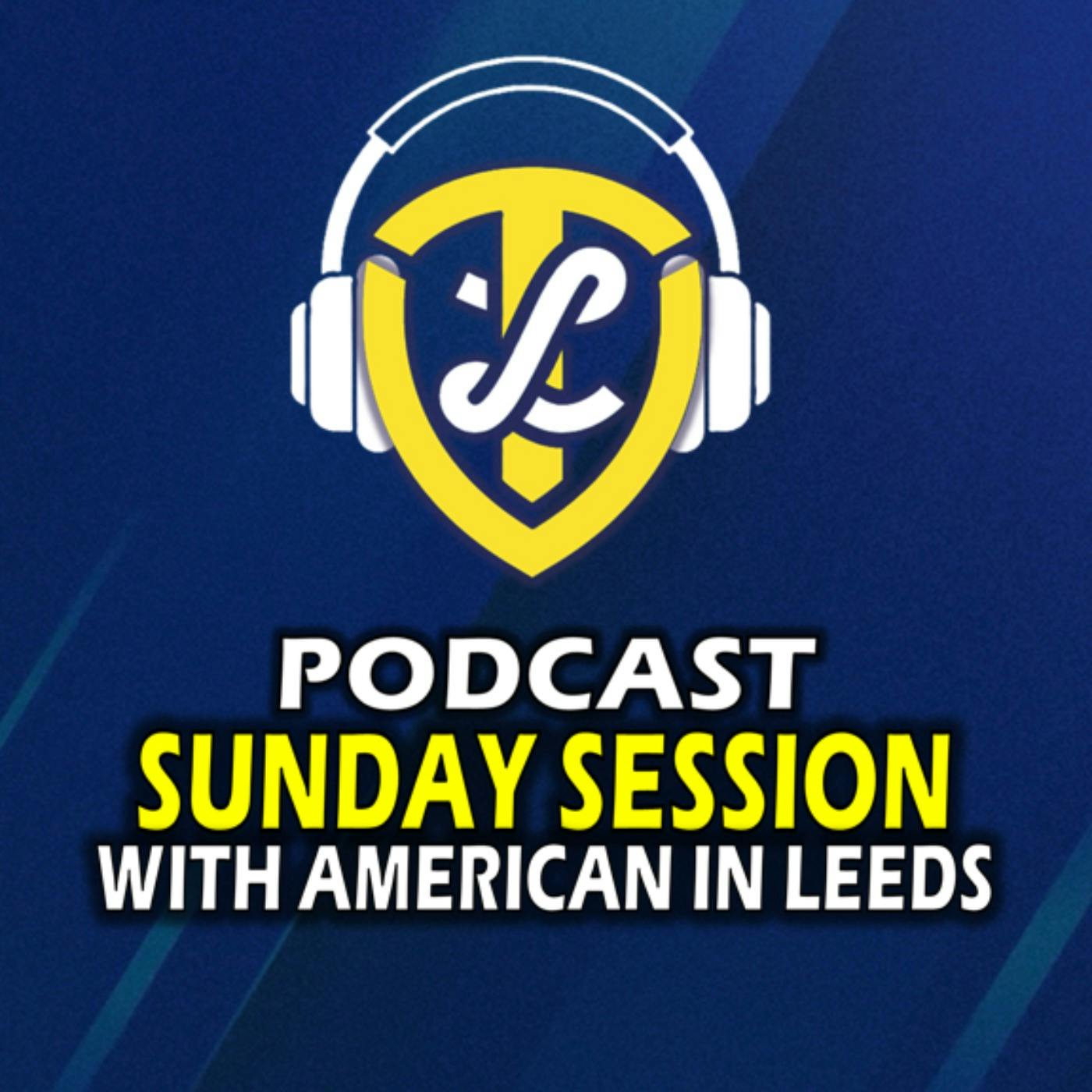 The Sunday Session: Leeds United's Pre-Season, Who Has Most to Prove episode artwork
