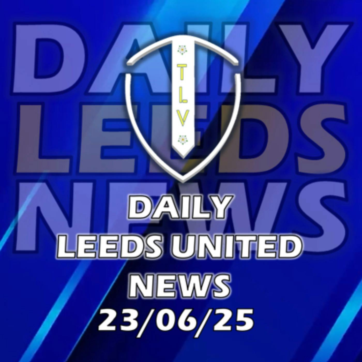 Leeds United News Monday 23rd of June 2025