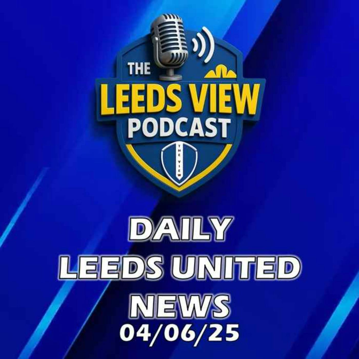 Leeds United News Tuesday 4th June 2025 episode artwork