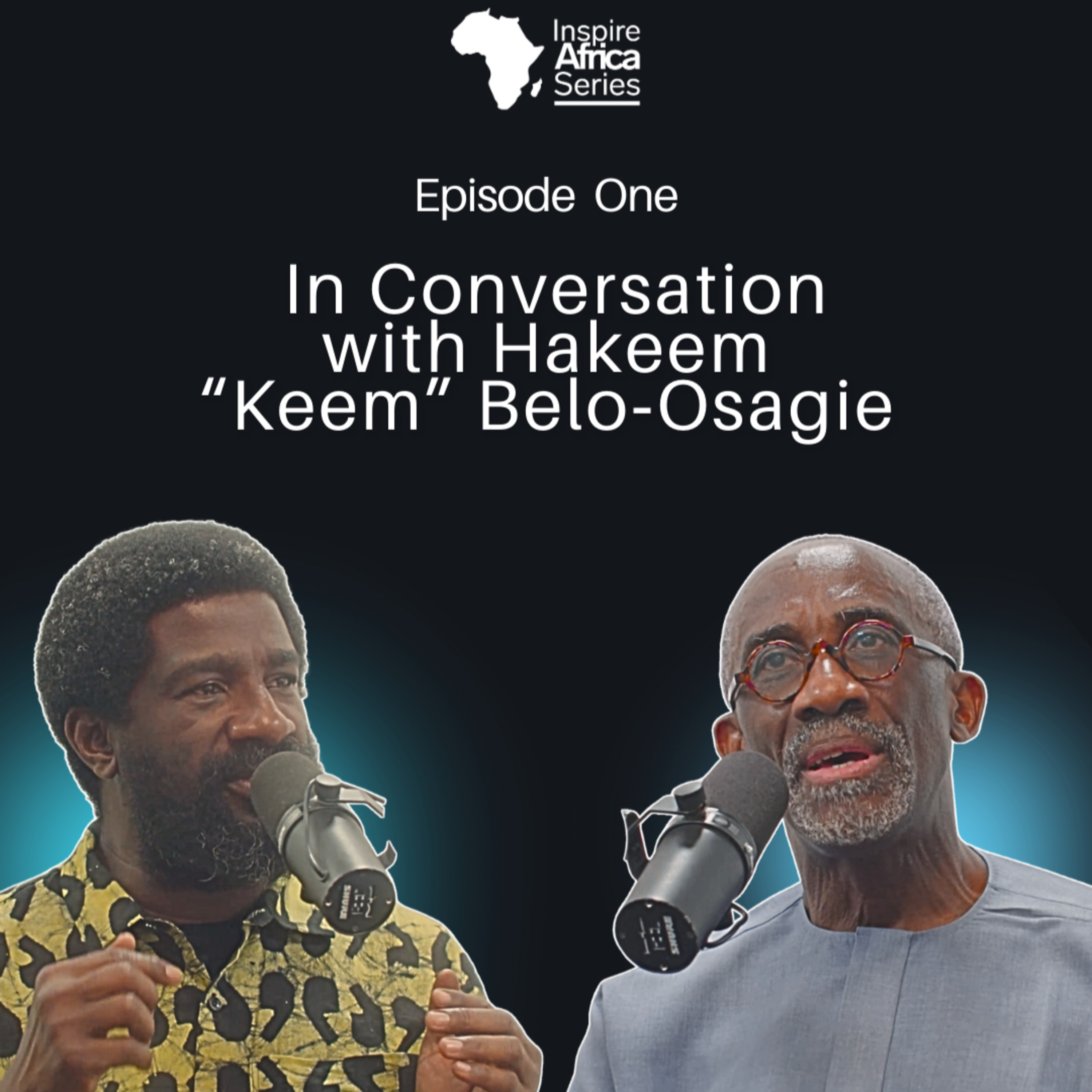 In Conversation with Hakeem “Keem” Belo‑Osagie