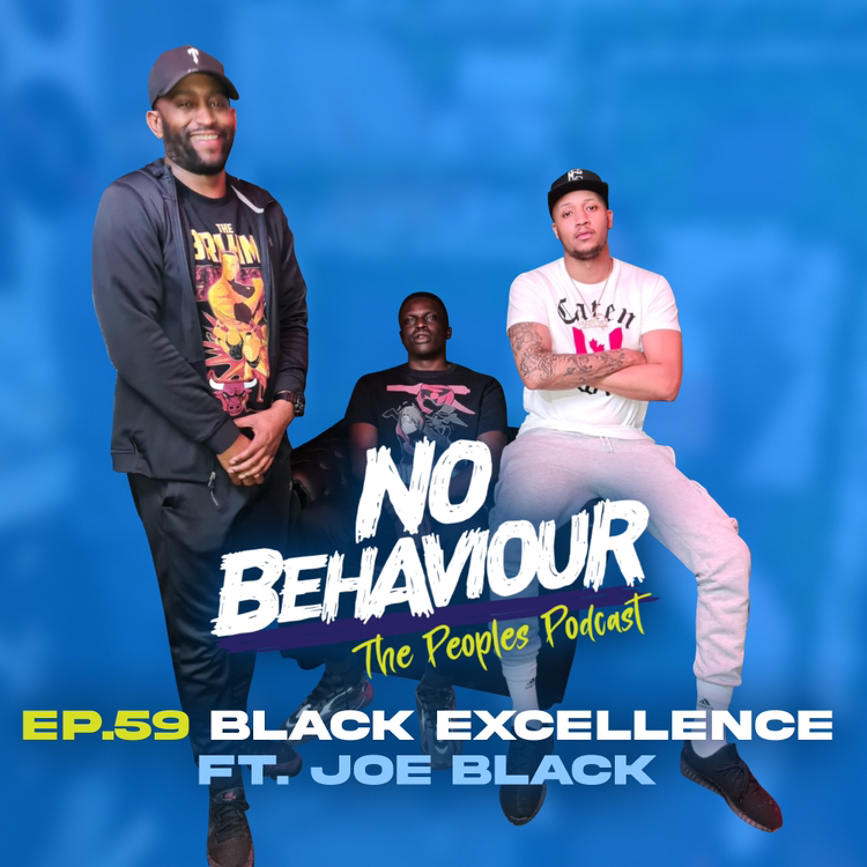 “Black Excellence” | No Behaviour Episode 059 episode artwork