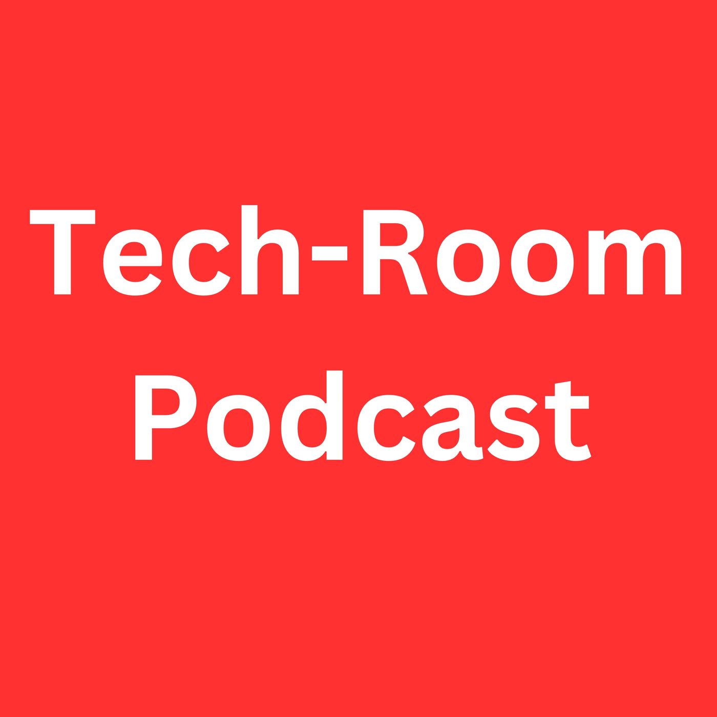 Tech-Room Podcast