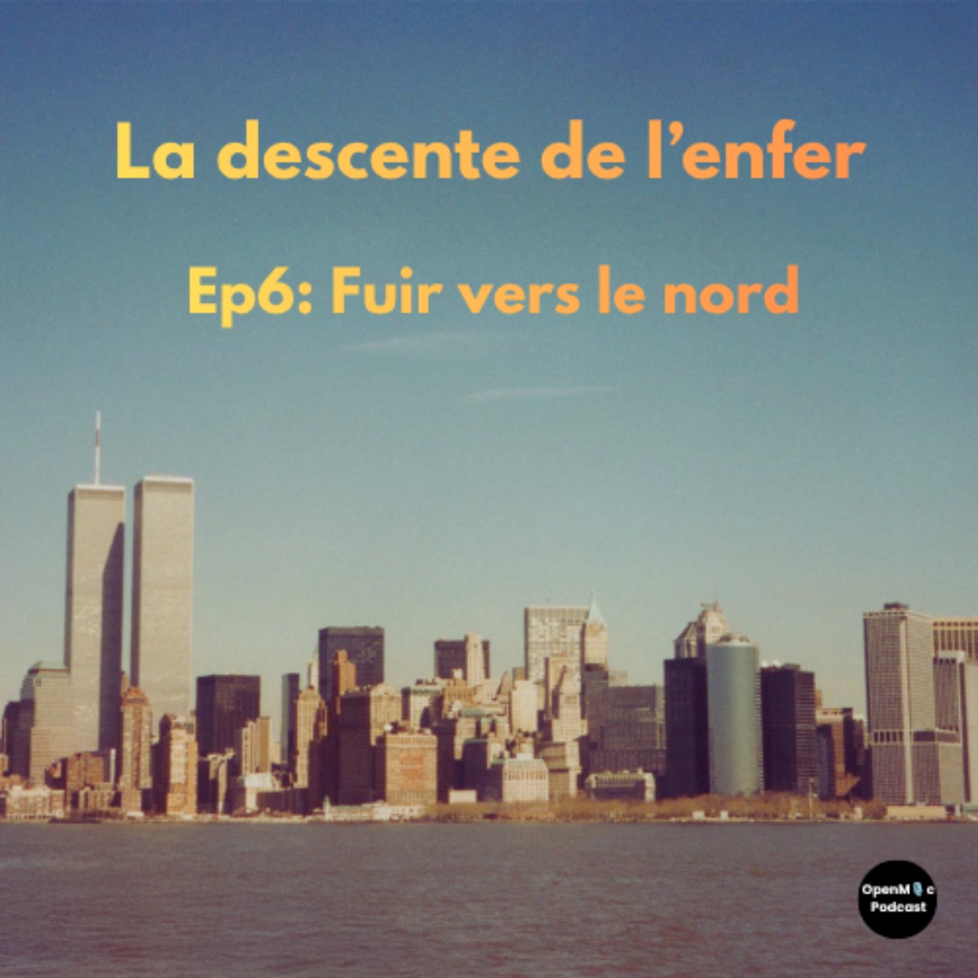 EP6: Fuir vers le nord