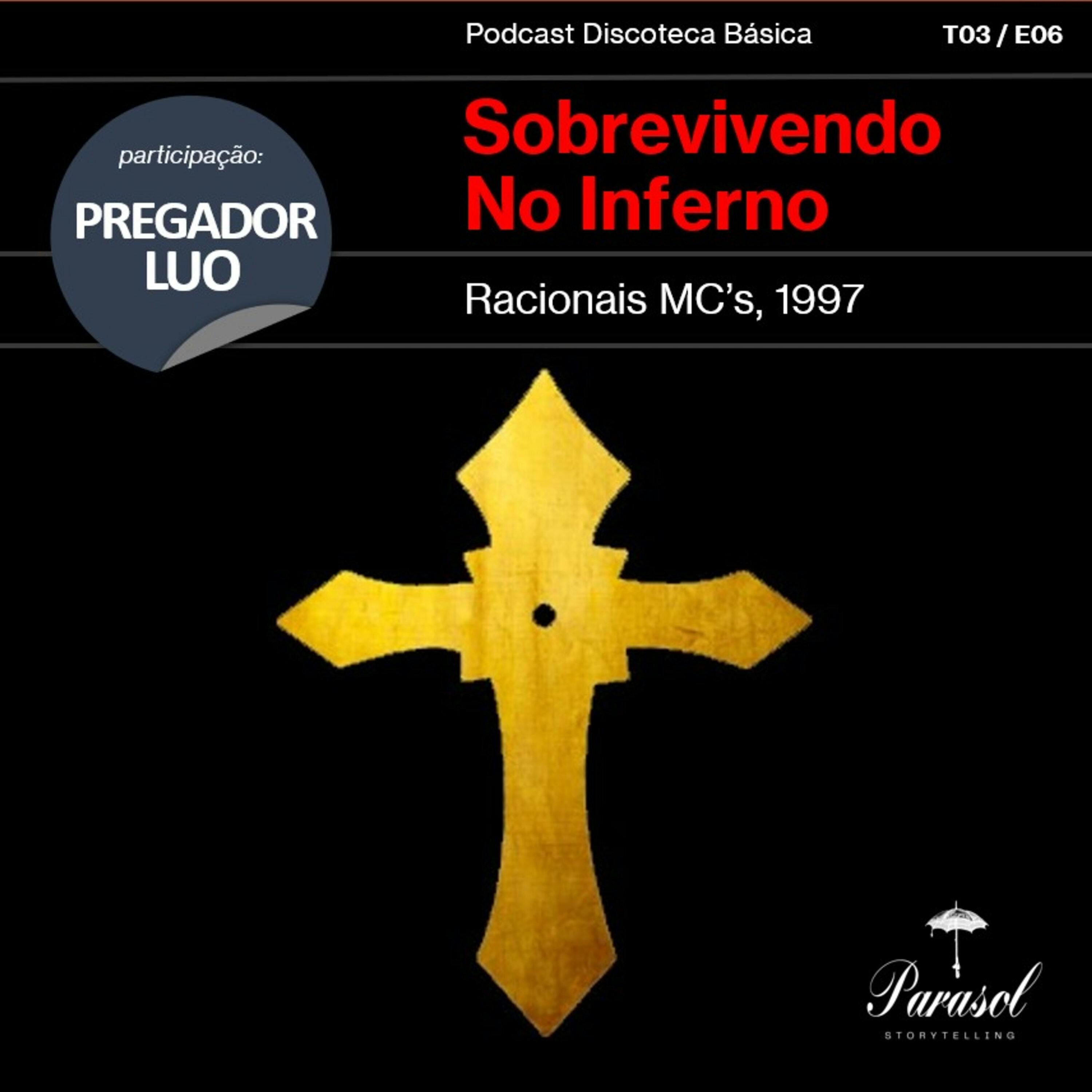 T03E06: Sobrevivendo no Inferno - Racionais MC's (1997)