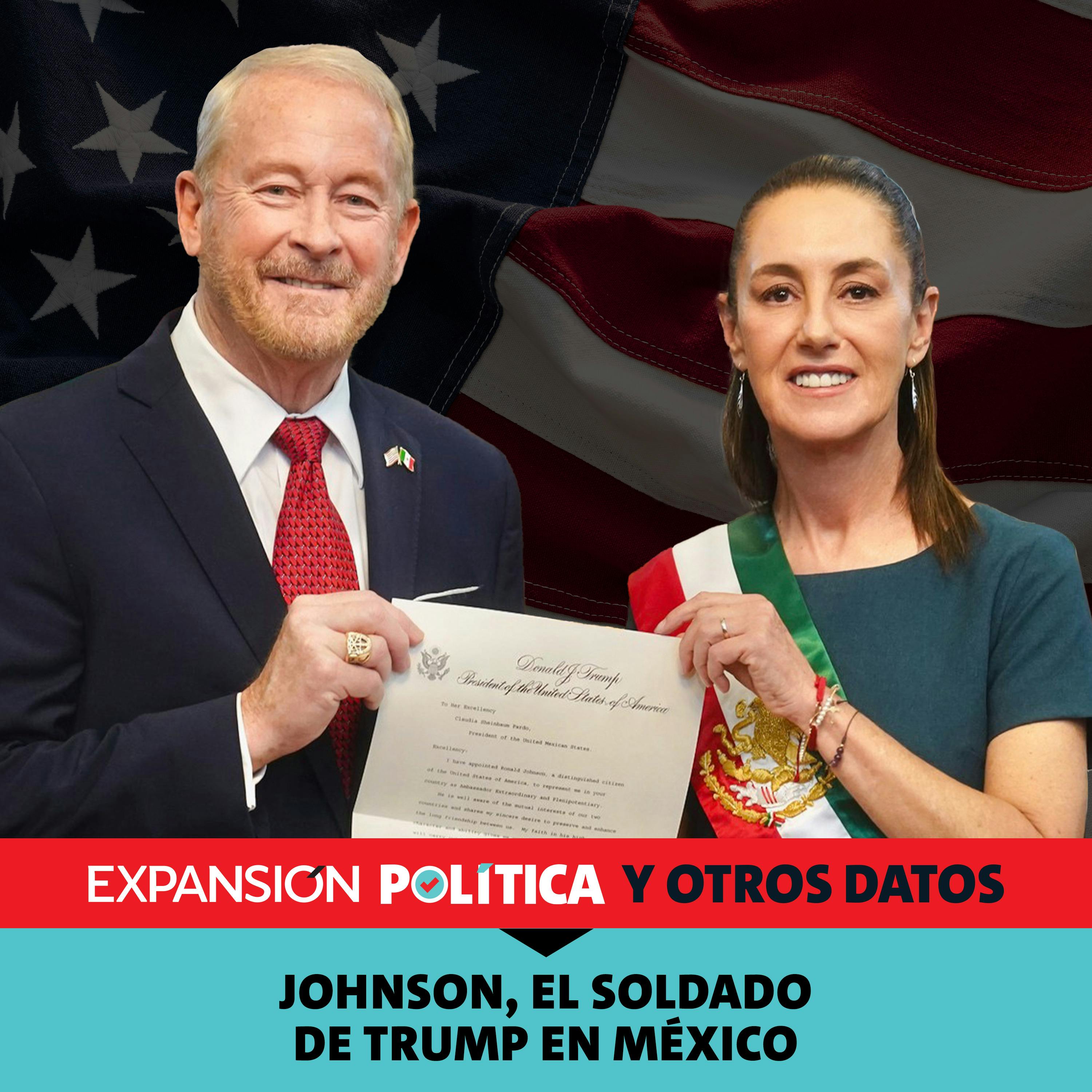 Johnson, el soldado de Trump en México | Episodio 204 episode artwork
