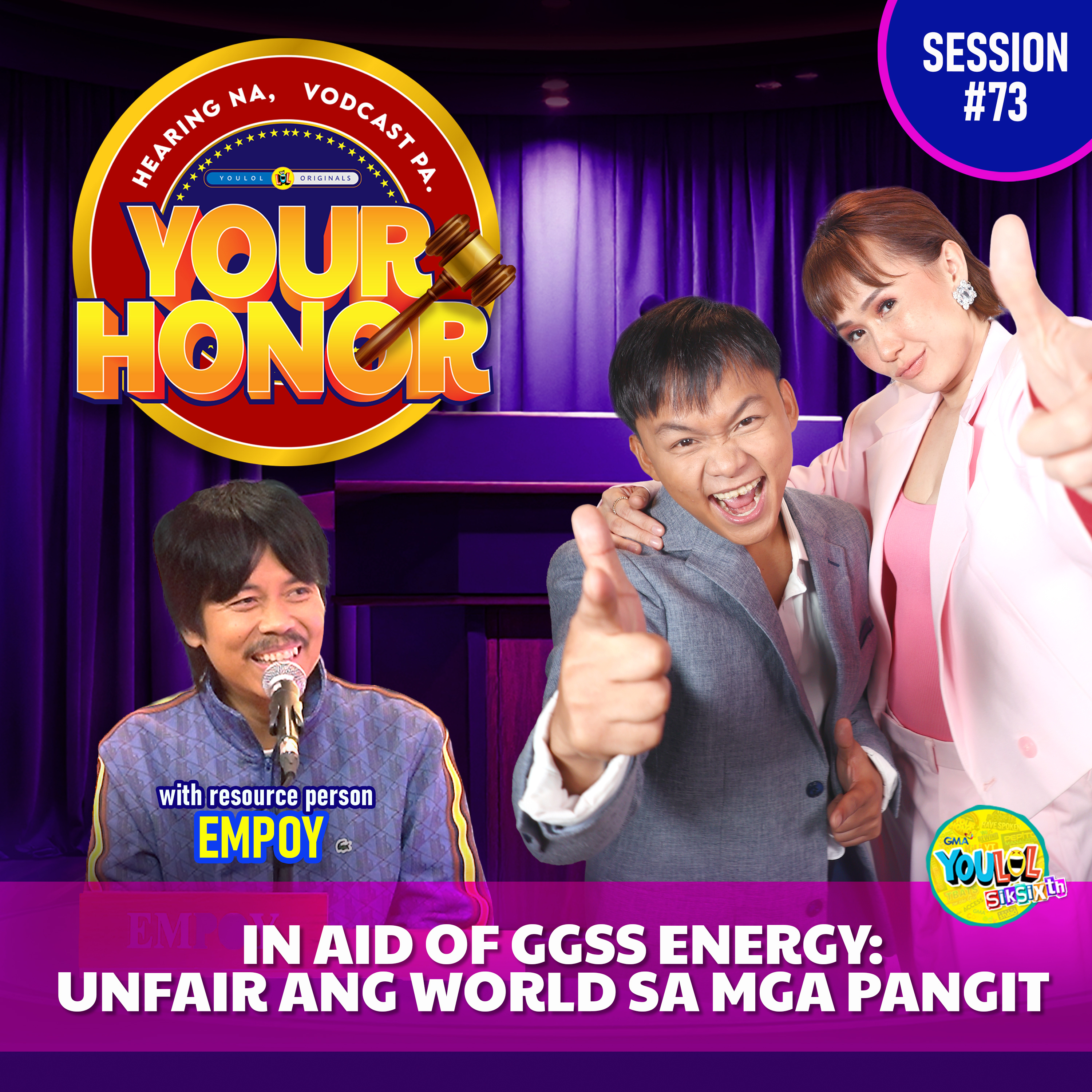 Ep 73: In Aid of GGSS Energy: Unfair ang World sa mga Pangit.