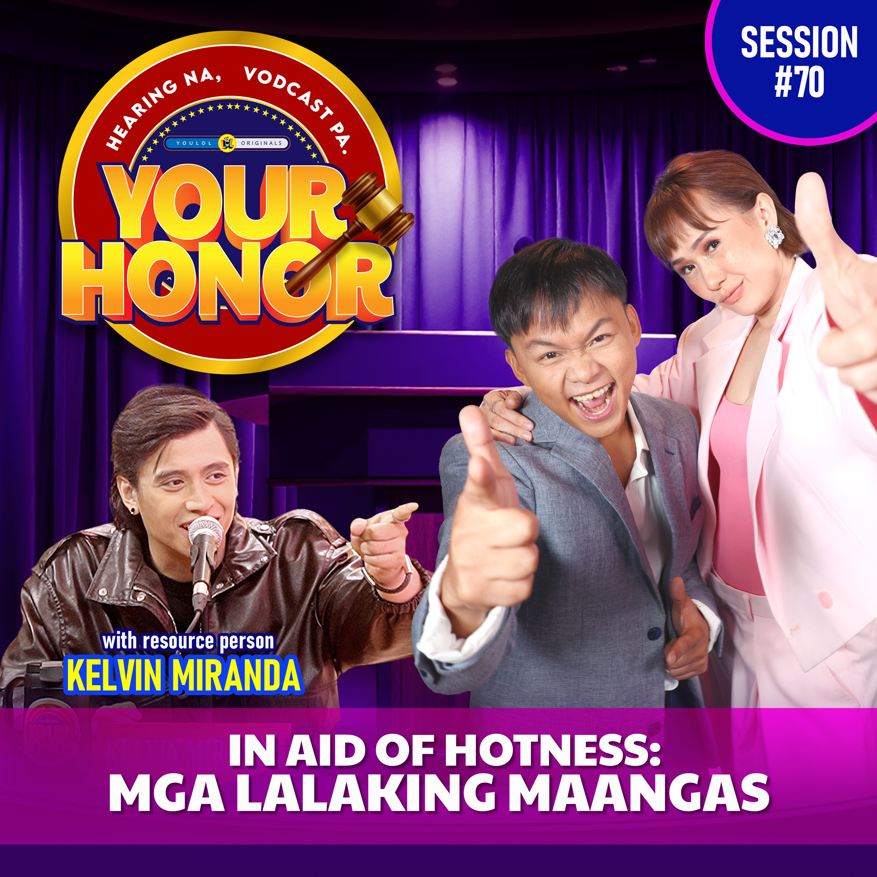EP 70: In Aid of Hotness: Mga Lalaking Maangas.