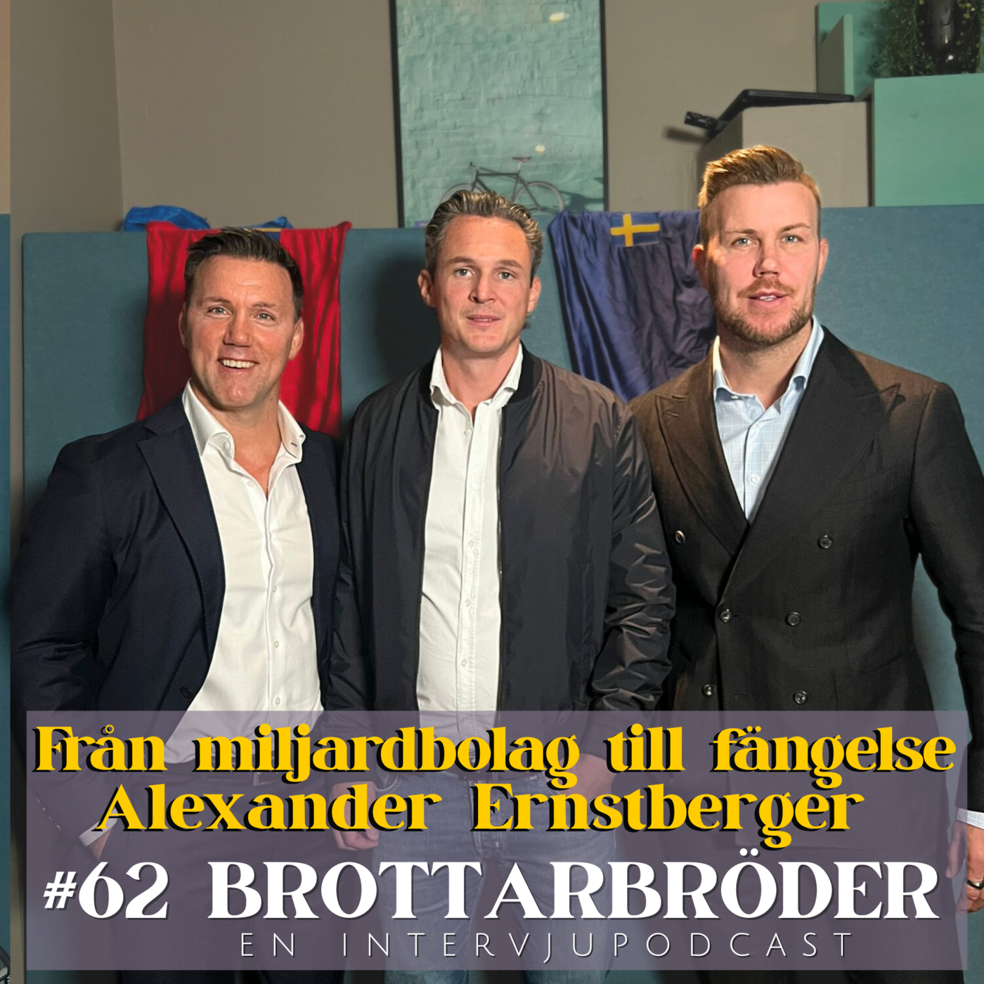 #62 Alexander Ernstberger : från miljardbolag till fängelse episode artwork