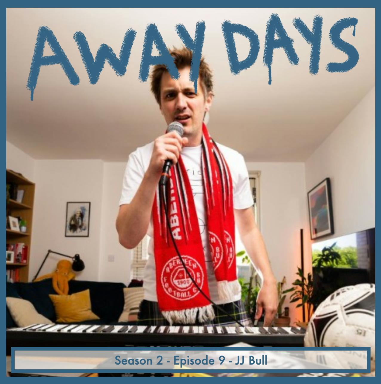 JJ Bull on Aberdeen, defending half and half scarves and lightning red cards episode artwork