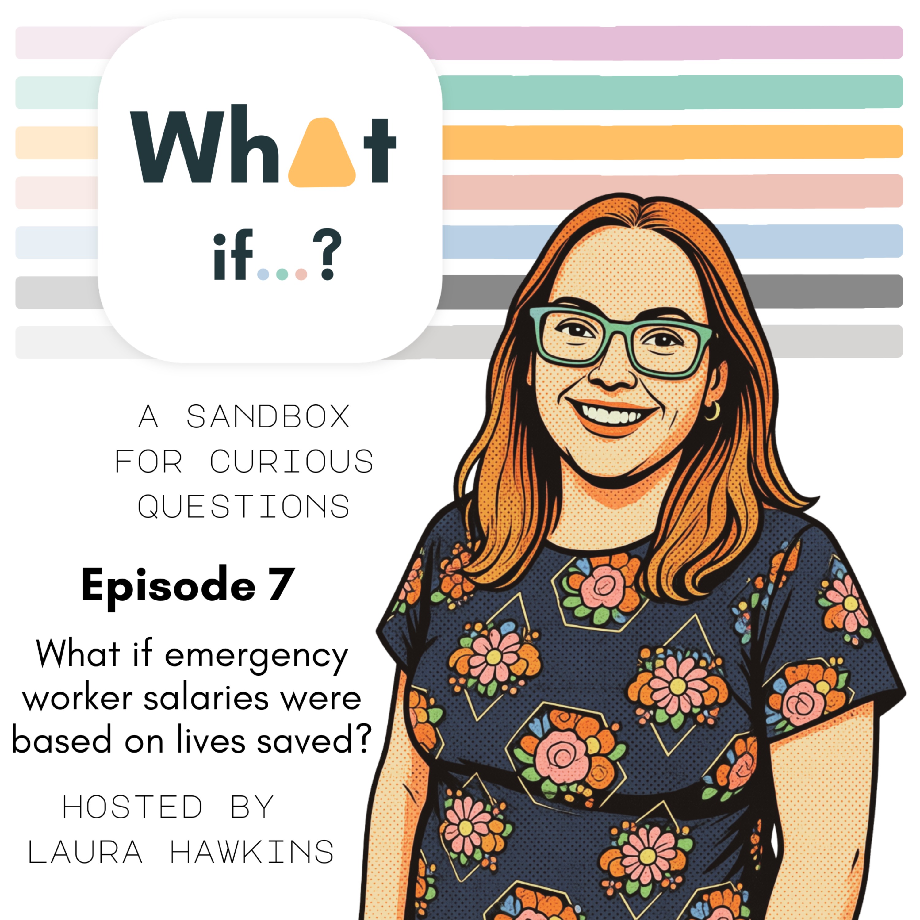 Episode 7 - What if emergency worker salaries were based on lives saved?